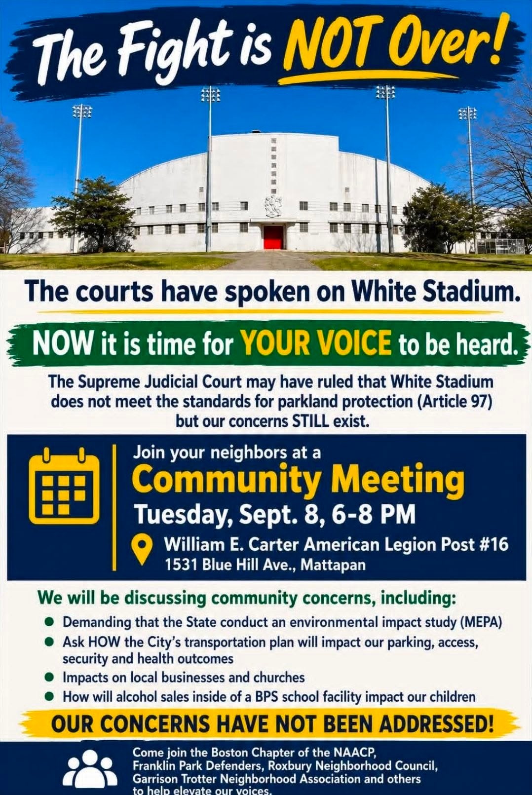 The courts have spoken, but our concerns have not been addressed.
The future of White Stadium and Franklin Park is too important for the community to stop asking questions. From environmental impacts and transportation to neighborhood access, local businesses, public safety, and the proposed sale of alcohol inside a BPS school facility, residents deserve answers and a meaningful voice in what happens next.
Join the Franklin Park Defenders, the Boston Branch of the NAACP, Roxbury Neighborhood Council, Garrison Trotter Neighborhood Association, and community members from across Boston for an important Community Meeting.
📅 Tuesday, September 8
⏰ 6:00–8:00 PM
📍 William E. Carter American Legion Post #16
1531 Blue Hill Ave., Mattapan
The fight is not over. Now is the time for YOUR voice to be heard.
Come learn more, ask questions, share your concerns, and stand with your neighbors in demanding transparency, accountability, and a process that puts the public first.
Franklin Park belongs to all of us. Its future should be shaped with all of us.
Please share and help spread the word.
#FranklinPark #WhiteStadium #FranklinParkDefenders #Mattapan #Roxbury #Boston #CommunityVoice #PublicLand #OurParkOurVoice