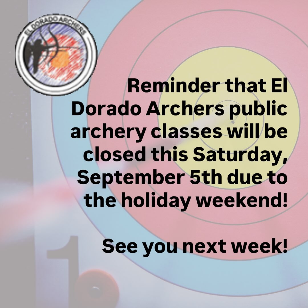 We will not be holding public archery classes this Saturday. See you next week, Saturday Sept. 12!
Club side will be open at 10am