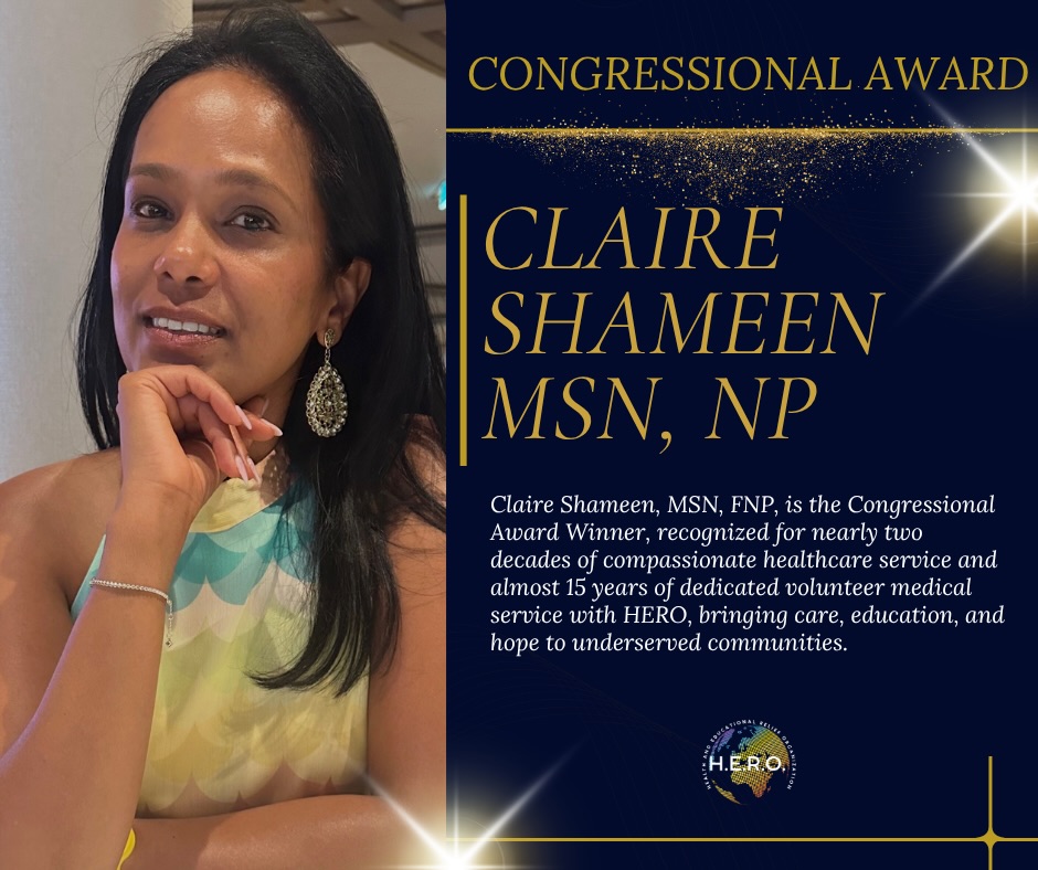 🌟 We’re Proud to Announce Our Congressional Award Winner — Claire Shameen, MSN, FNP! 🌟
HERO is proud to announce Claire Shameen as this year’s Congressional Award Winner, recognizing her remarkable commitment to healthcare, humanitarian service, and community impact. With more than 19 years of healthcare experience and nearly 15 years of volunteer service with the HERO medical team, Claire has dedicated her time and expertise to expanding access to care, educating patients, mentoring future healthcare professionals, and serving underserved communities.
Please join us in congratulating Claire on this well-deserved honor! 🏆✨
📅 Saturday, September 19, 2026
📍 Terrace on the Park
🎟️ Purchase your tickets today: https://www.zeffy.com/en-US/ticketing/starlight-soiree-hero-fundraising-gala
#HEROGala #StarlightSoiree #CongressionalAward #ClaireShameen #HERO HealthcareHeroes HumanitarianService CommunityImpact CelebratingExcellence ServiceWithPurpose