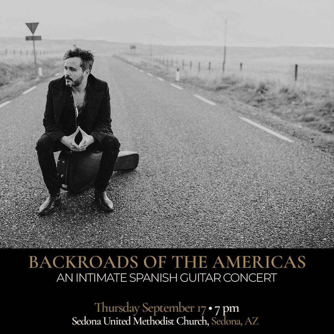 🎸 In just a couple of weeks!
Presented for the first time in Sedona, experience Backroads of the Americas—an intimate concert blending expressive fingerstyle guitar and rich storytelling. Master guitarist Diego takes you on a musical journey connecting Spain, Latin America, and the American landscape!
🎟️ Get Your Tickets: Copy & paste this link - https://bit.ly/4w68BTS and enter code SEDONAUMC when purchasing tickets.
Don't miss this unforgettable evening of virtuosity and warmth! 🎶✨
#SedonaUMC #BackroadsoftheAmericas #LiveMusicSedona #FingerstyleGuitar #SedonaEvents #SedonaAz #GuitarConcert #SedonaArts