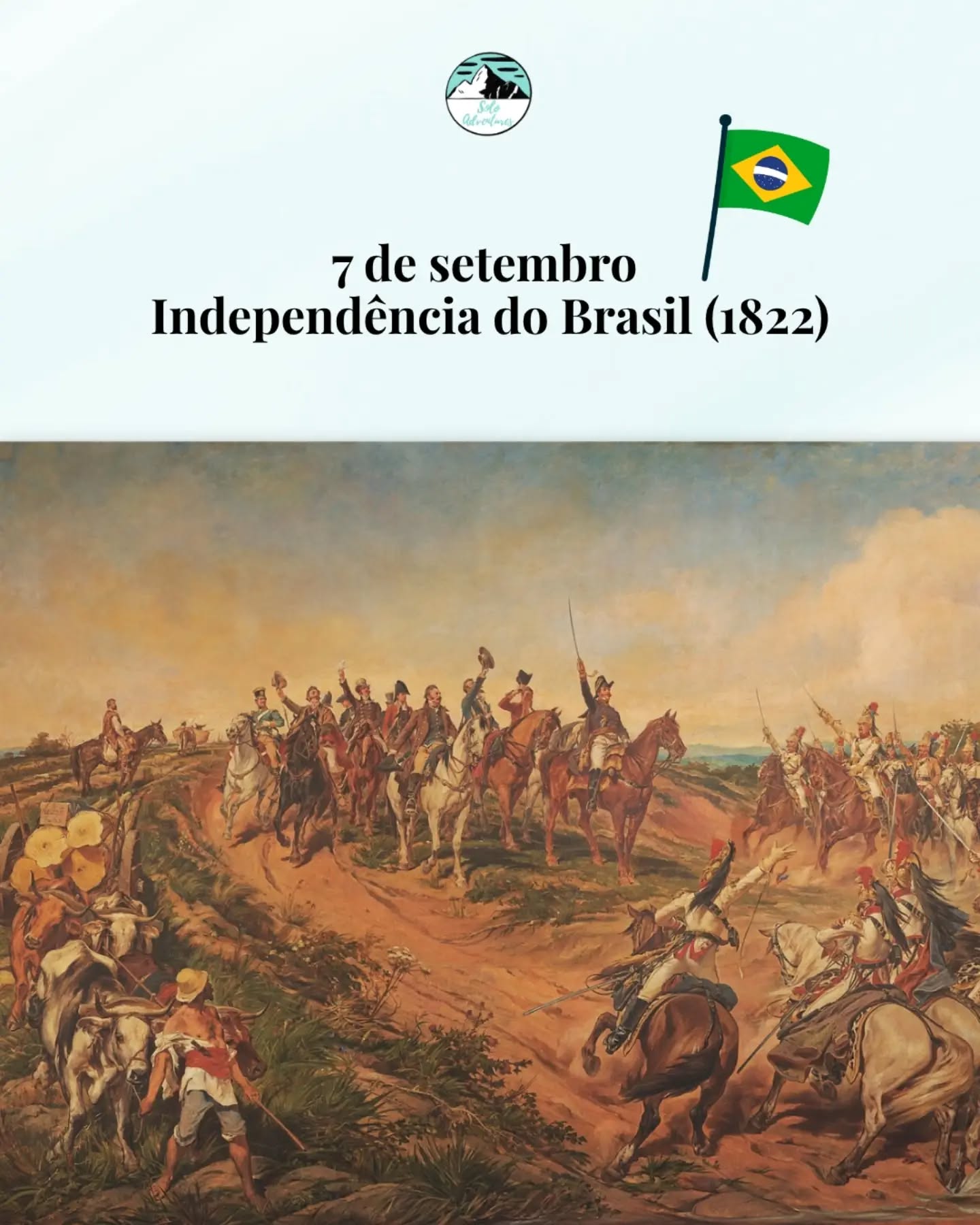 Independência ou Morte! 🇧🇷
O grito de Dom Pedro I ecoou pelas margens do Ipiranga e encaminhou o país para um novo momento da sua história.
No dia 7 de setembro de 1822 o Brasil se tornava um país independente, a partir de um movimento interno no país.
E é nisso que acreditamos: a independência também se conquista por dentro!
E tu? Já deste o primeiro passo para a tua independência?
#independência #7desetembro🇧🇷 #brasil #soloadventures #historia