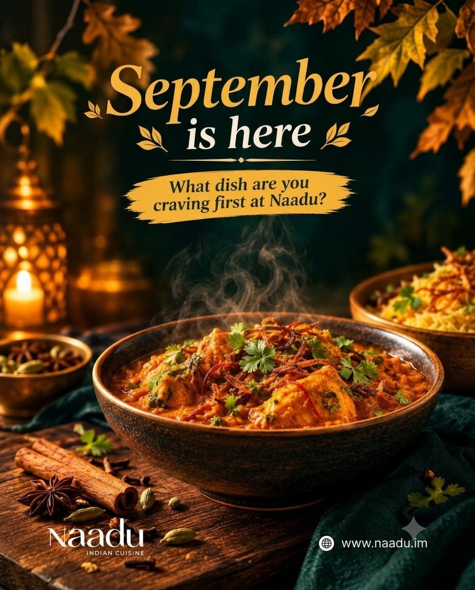 September is here, and there is something about the turn of the season that makes us crave something warm, rich and deeply satisfying.
Whether it is a slow-cooked curry fragrant with hand-selected spices, a dish that takes you straight to the heart of India, or something lighter that lets every ingredient shine September at Naadu feels like the perfect time to come back to the table.
So tell us what are you craving first this month? Drop your answer in the comments below.
Authentic Indian flavours, crafted with care and cultural pride, right here in Douglas. Dine in or take away and yes, we have beautiful options for gluten free and dairy free diners too, because everyone deserves a seat at this table.
📍 Wellington Street, Douglas, Isle of Man
Ready to plan your visit? Book your table today.
https://www.naadu.im/
#NaaduIOM #IsleOfMan #Douglas #WellingtonStreet #IndianFood #AuthenticCurry #Spices #IndianRestaurant #IndianCuisine #BestCurry #IndianTakeaway #IndianFoodNearMe #SeptemberVibes #ComfortFood #CurryNight #IsleOfManFood #DouglasEats