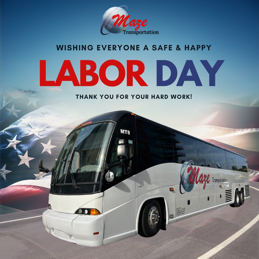 Happy Labor Day from all of us at Maze Transportation!