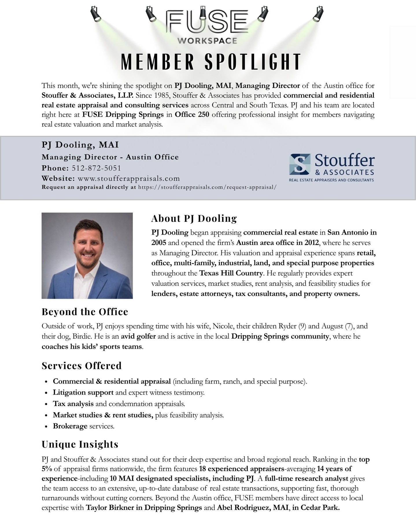 🌟 Member Spotlight: PJ Dooling 🌟
This month we are shining the light on PJ Dooling, Managing Director of the Austin office of Stouffer & Associates, LLP, based in Office 250 at FUSE Workspace in Dripping Springs!
With nearly two decades of appraisal experience spanning retail, office, multi-family, industrial, and specialized properties, PJ and his team bring deep valuation expertise and market insight to our local community.
Please join us in celebrating PJ and the Stouffer & Associates team!