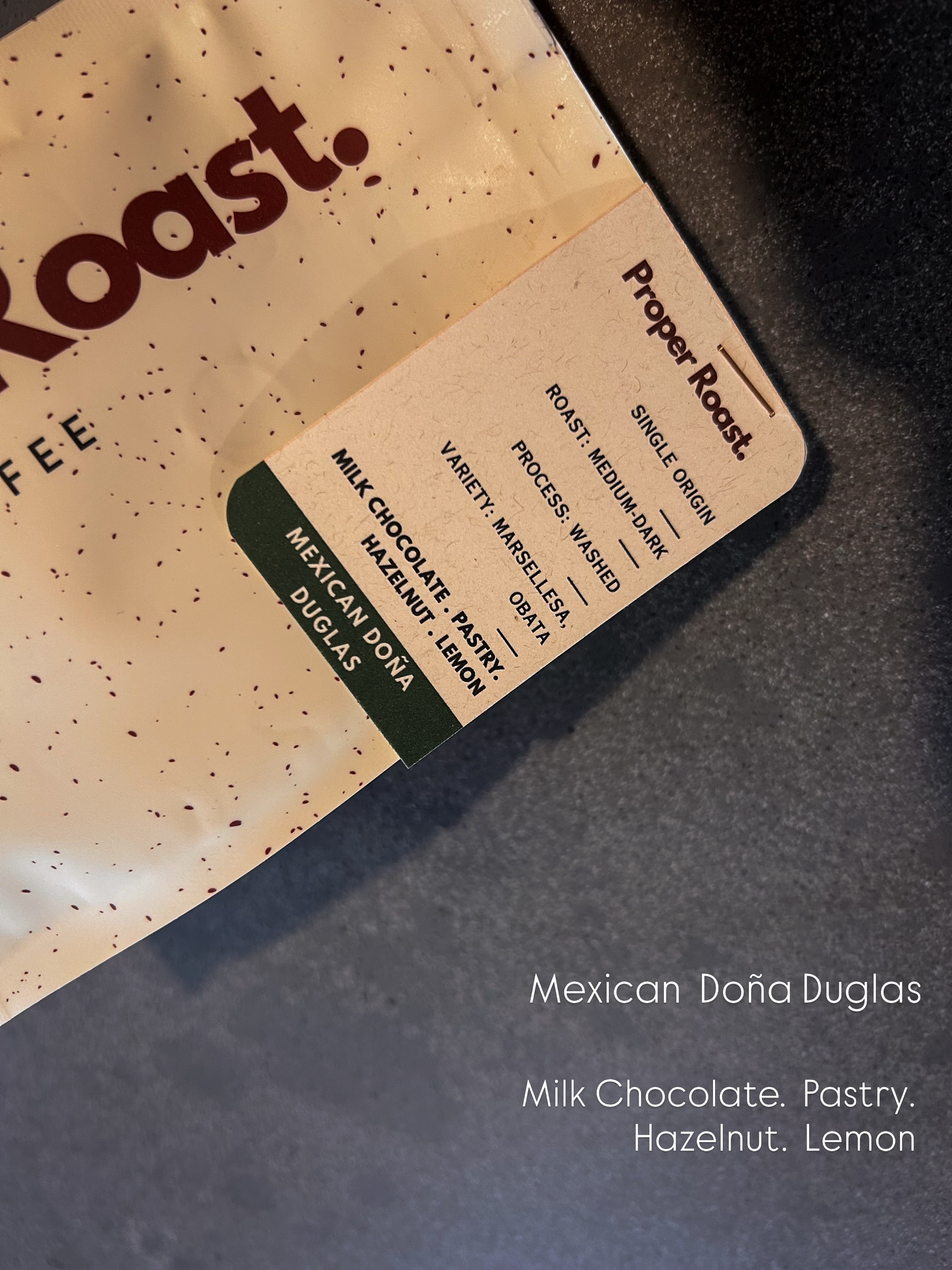 Mexican Doña Duglas. Now available online. Swipe to learn more about this coffee.
The smallholder farmers of Villa Corzo use traditional, artisan methods to produce their coffee, hand-picking ripe cherries before fermenting, washing and sun-drying them. The region’s volcanic soils, abundant rainfall and high elevations of 1,200–1,500 metres provide ideal conditions for slow cherry maturation, helping develop balanced sweetness and complexity.
Roasted for espresso. A medium-dark roast with the depth to stand up to milk, but balanced enough to drink straight. Perfect for your morning flat white, a proper cappuccino, or a no-nonsense double espresso.