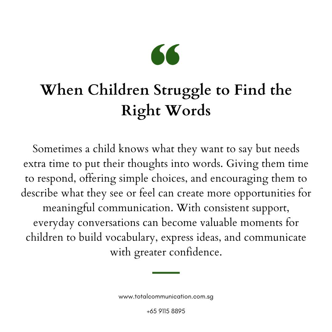When Children Struggle to Find the Right Words
📩 Connect with Total Communication Singapore to support your child’s communication, learning, and developmental journey.
#SpeechTherapy #ChildDevelopment #CommunicationSkills #EarlyIntervention #ParentingSupport
