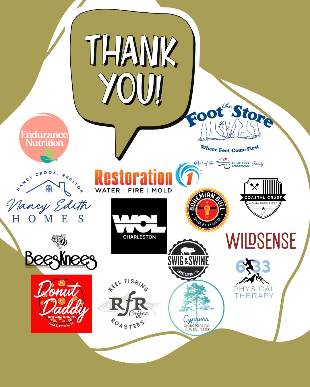 Huge THANK YOU to our sponsors ❤️ Without your generosity these races wouldn't be possible! Part of our mission is to cultivate lasting bonds within our community and sponsorships are part of the way we do that. These aren't just logos on a t-shirt to us. These are members of our local community. People we know. And businesses we want to support.
Whether you live here in Charleston or you're just visiting for the race---go show some love to our favorite businesses!
@thefootstore
@blueskyendurance
@bohemianbullchs
@swigswinebbq
@coastalcrustjamesisland
@queen.bee.witched
@cypresschiropractic
@wol_charleston
@633physical.therapy
@nancyedithhomes
@thedonutdaddysc
@rfrcoffee
@wildsense_goods
#palmettoultras #lowcountrytrailrunners #charlestonrunning #dirtdashrace