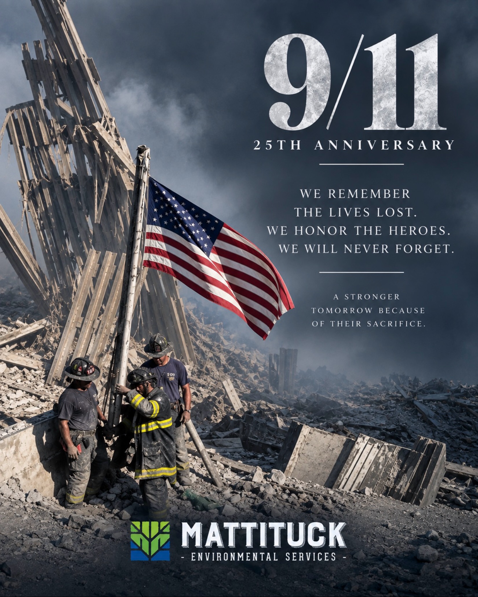 25 years later, we still remember. 🇺🇸
Today, Mattituck Environmental Services honors the lives lost on September 11, 2001, the first responders who ran toward danger, and the countless heroes who showed extraordinary courage in our nation’s darkest hours.
Their bravery, sacrifice, and the unity that followed will never be forgotten.
We remember. We honor. We will never forget.
#NeverForget #September11 #911Memorial #25thAnniversary #MattituckEnvironmental UnitedWeStand