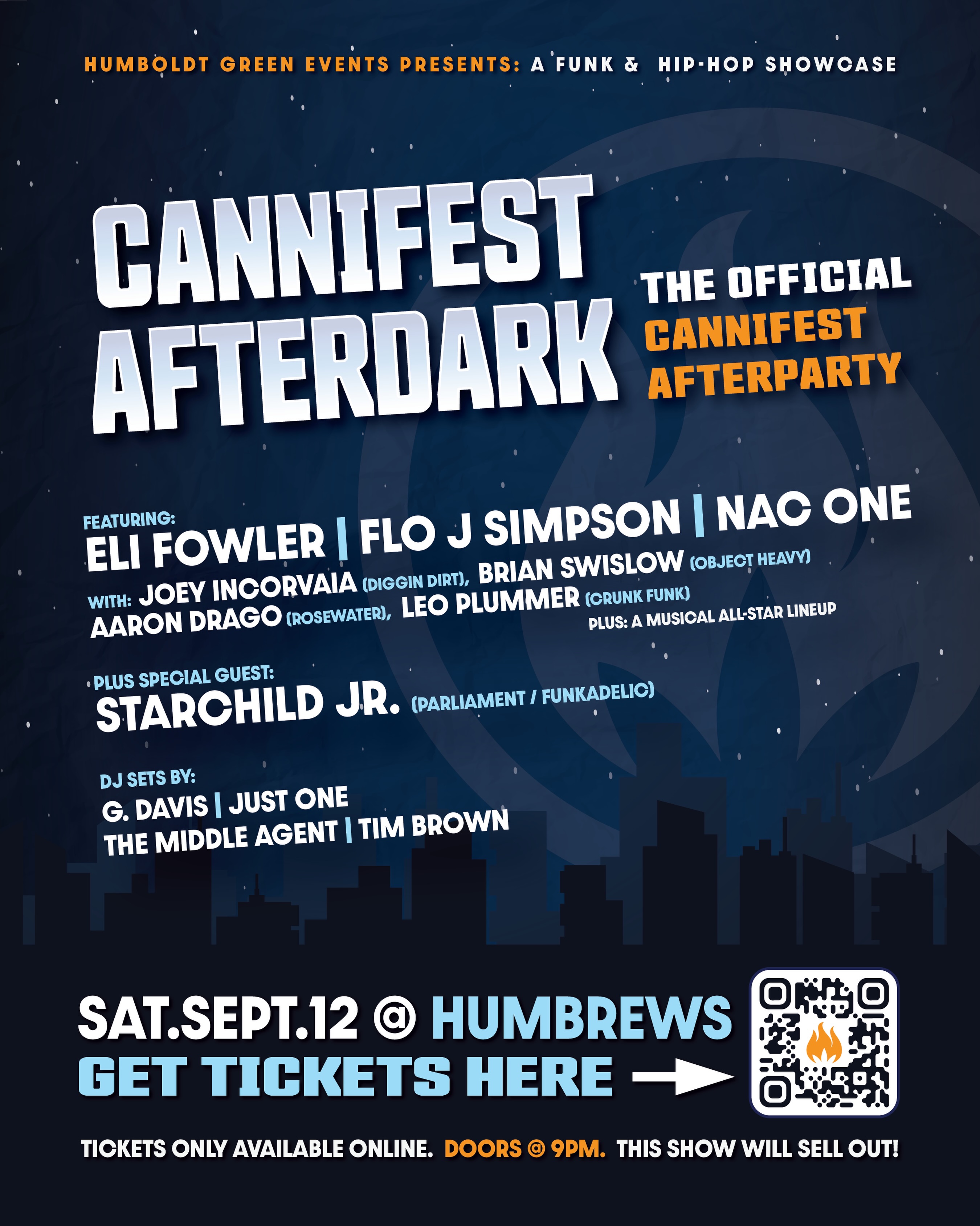 CANNIFEST DOESN’T END WHEN THE SUN GOES DOWN.
Saturday night, we’re taking it from the Ball Park to HUMBREWS for CANNIFEST AFTERDARK — The Official Cannifest Afterparty!
We’re bringing together an all-star crew of Humboldt musicians, MCs & DJs for a one-night-only Funk & Hip-Hop showcase featuring:
🎤Eli Fowler • Flo J Simpson • Nac One
🎶 Backed by: Joey Incorvaia (Diggin Dirt), Brian Swislow (Object Heavy), Aaron Drago (Rosewater) & Leo Plummer (Crunk Funk) and other All-Star Sit Ins.
⚡ PLUS SPECIAL GUEST:
Starchild Jr. of Parliament/Funkadelic!
🎧 DJ sets by G. Davis • Just One • The Middle Agent • Tim Brown
📍 Humbrews • Arcata
📅 Saturday, September 12
🚪 Doors @ 9PM
‼️ TICKETS AVAILABLE ONLINE ONLY — NO CASH SALES AT THE DOOR
🎟️ This room is limited and we expect this one to SELL OUT. Grab your tickets now through the official Cannifest ticket link.