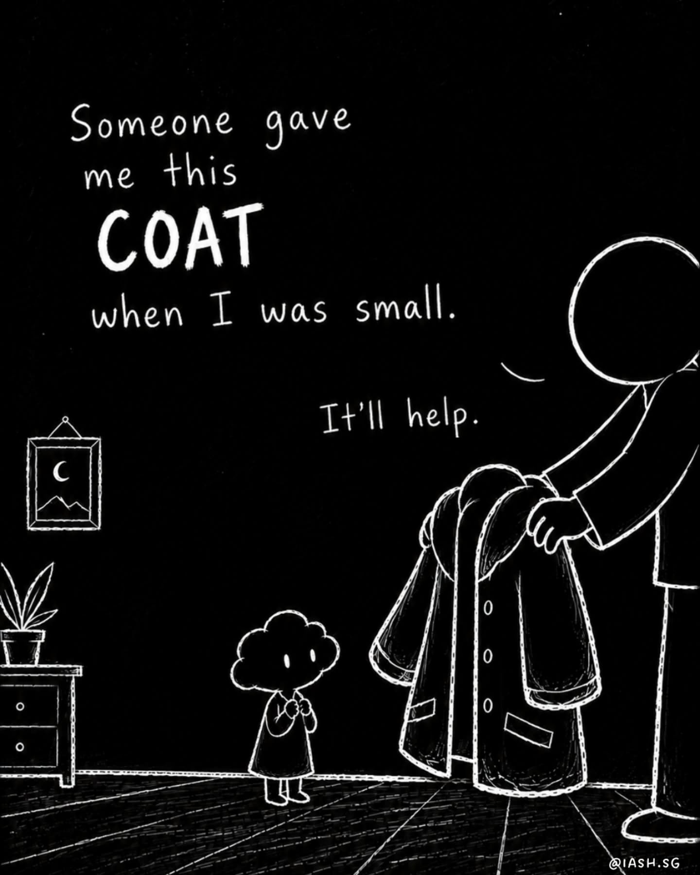 Sometimes, we wear a coat for so long that we forget it is a coat.
We start calling it our personality.
“I’m just very independent.”
“I don’t really need anyone.”
“I notice everything.”
“I always expect the worst.”
But maybe we weren’t always this way.
Maybe nobody directly taught us to be guarded. We simply watched, learned and adapted. We noticed that needing people could lead to disappointment. That relaxing meant being caught off guard. That showing too much could get us hurt.
So we found ways to survive.
We became more alert, more independent, less trusting. And for a while, that coat really did protect us.
But what keeps us safe can also become heavy.
The independence can become loneliness. The alertness can become exhaustion. The emotional distance can stop hurt from getting in—but it can also stop love from reaching us.
Healing does not mean hating the coat or blaming ourselves for wearing it. It means gently asking:
Do I still need this everywhere I go?
You are allowed to keep what still protects you.
And when you feel safe enough, you are also allowed to put down what has become too heavy to carry.
Take care,
Team IASH
🧥
#ProtectivePatterns #TraumaHealing #MentalHealthSingapore #IASHSG