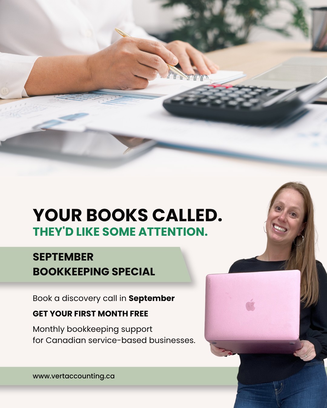 LAST CALL!
Your books have been sitting patiently on the to-do list.
Very patiently. 😅
If you've been meaning to outsource your bookkeeping but keep finding another task that somehow feels more urgent, September is a good time to make the switch.
Vert Accounting provides monthly bookkeeping support for service-based businesses across Canada, including:
• Monthly bookkeeping
• AP/AR management
• Payroll management
The goal? Less time wrestling with your books and more time and energy for running your business.
September offer:
Book a discovery call in September and get your first month of bookkeeping FREE.
If your bookkeeping keeps getting pushed to “I'll do it later,” let's make later happen a little sooner.
Book your discovery call: www.vertaccounting.ca
#vertaccounting #squamish #seatosky #bookkeepercanada #smallbusinesscanada #servicebusiness #servicebasedbusiness #canadianentrepreneur #smallbusinessowner #bookkeepingservices