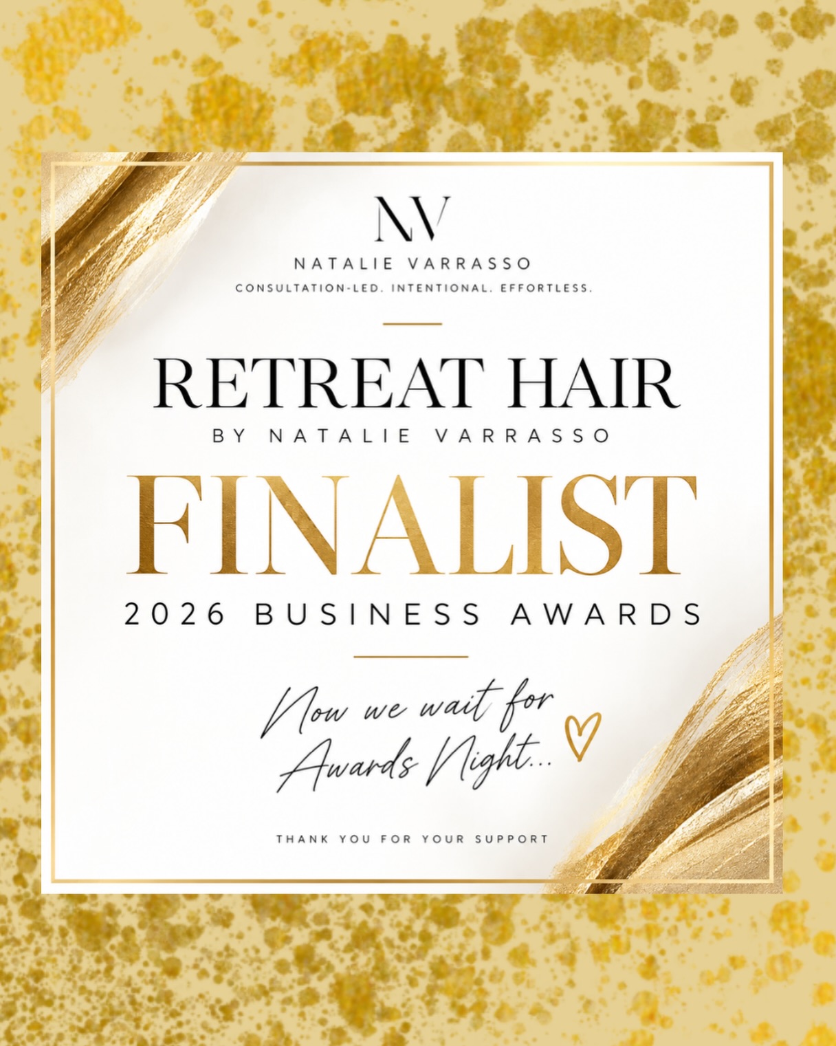 Well… this was a pretty wonderful way to start the day. ✨
I’m so excited to share that Retreat Hair by Natalie Varrasso has been named a FINALIST in the 2026 Business Awards.
After 38 years in hairdressing, I can genuinely say I am more passionate, more curious and more excited about what I do than ever before.
My work continues to evolve, and so does my belief that hairdressing can be about so much more than hair. It can change the way a woman sees herself, carries herself and feels about herself.
To have the business and the work I care so deeply about recognised in this way means an enormous amount.
Now we wait for Awards Night… 🤍✨
Thank you to every beautiful guest who has trusted me with their hair, their stories and often a completely new chapter.
I’m very excited about what comes next.
Natalie x
#manninghambusinessawards