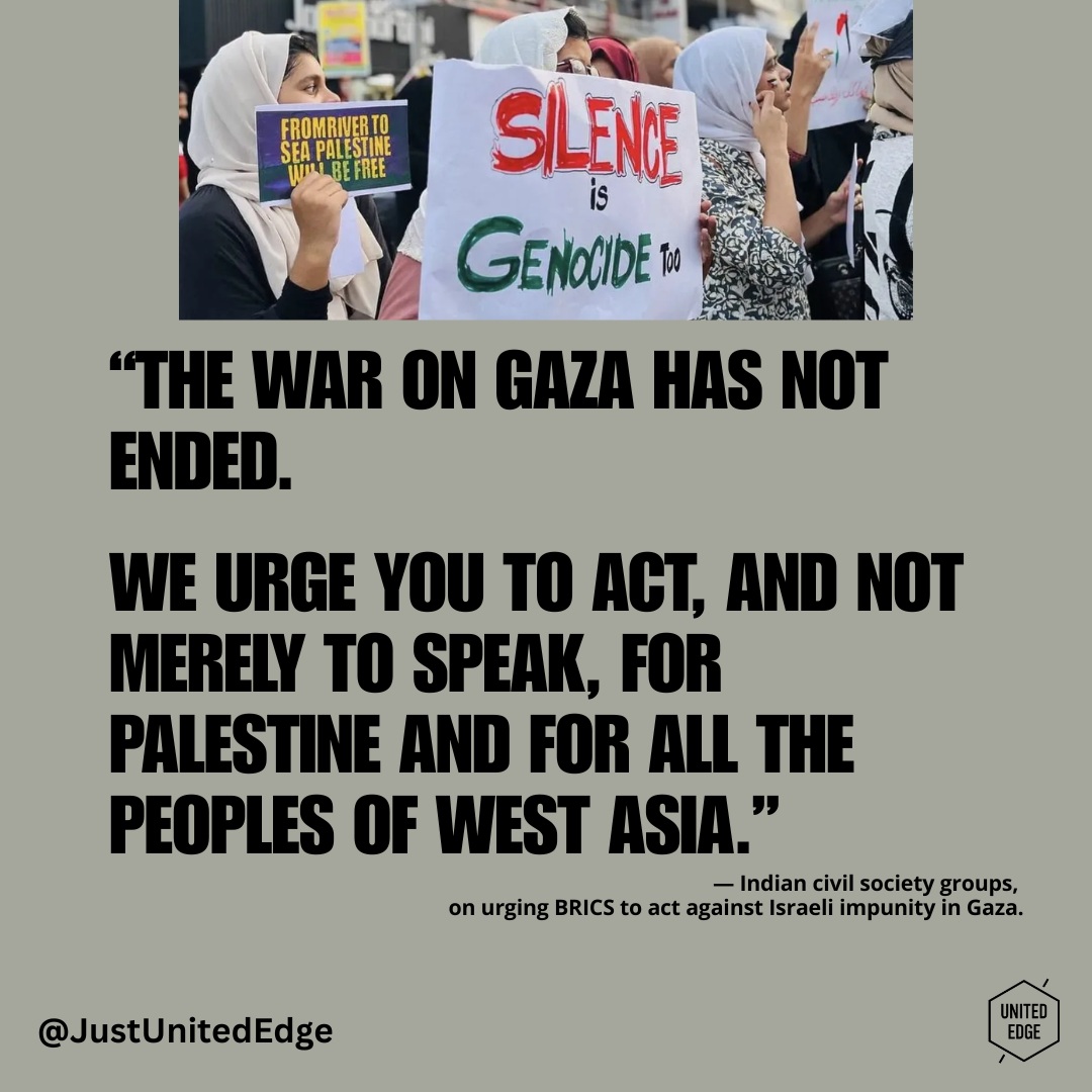 When impunity becomes normal, silence perpetuates the problem.
Indian civil society groups are calling on BRICS leaders to move beyond statements and take concrete action over Israel’s war in Gaza, including an immediate ceasefire, sanctions, and accountability for violations of international law.
International institutions cannot claim to stand for justice while allowing accountability to remain selective. Justice requires more than condemnation. It requires action. Read more here: https://bit.ly/3URXT6y
#Gaza #Palestine #JusticeForPalestine #InternationalJustice #Accountability #BRICS #HumanRights #CeasefireNow #EndImpunity #GlobalSolidarity