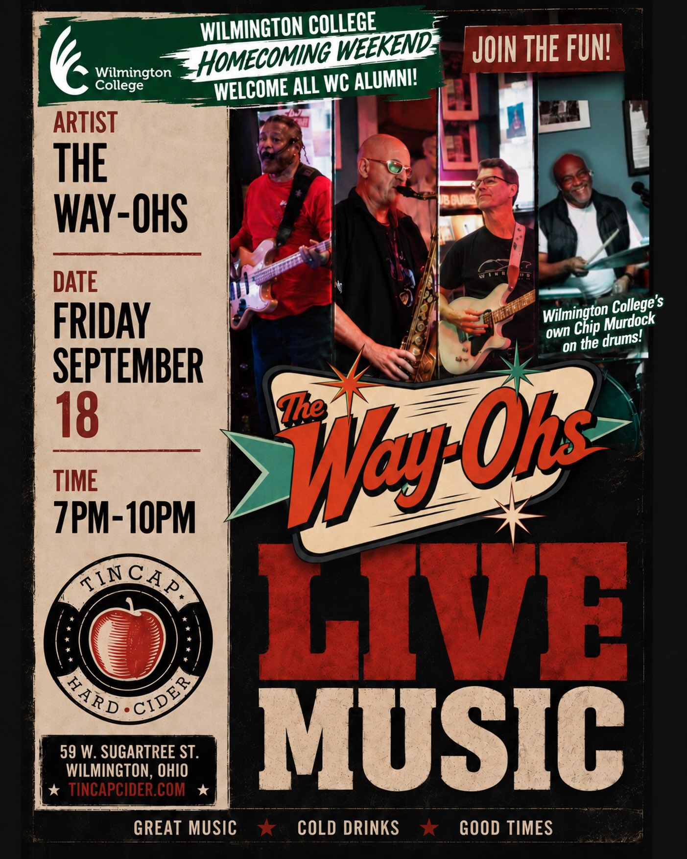 🎶 LIVE MUSIC FRIDAY at TinCap! 🎶
It’s Wilmington College Homecoming Weekend, and we’re welcoming all WC alumni, students, friends & family to TinCap! 💚🤍
Tonight, The Way-Ohs hit the stage featuring Wilmington College’s own Chip Murdock on the drums! 🥁🎸
Come early, grab dinner and drinks, and claim your seat before the music starts!
🎶 The Way-Ohs | 7PM–10PM
🍔 Kitchen open until 9PM
🍺 Drinks flowing until 11PM
Whether you’re back in town for Homecoming or just ready for a great Friday night — come join the fun at TinCap!
Great Music • Cold Drinks • Good Food • Good Times 🍎🎶🍔
#TinCapHardCider #WilmingtonCollege #WCHomecoming #WilmingtonOhio #WCAlumni