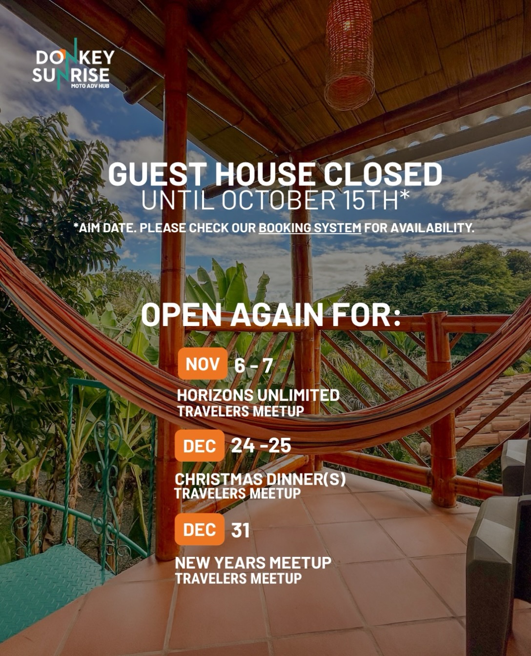 We may have been a little too enthusiastic about reopening our guesthouse. 😅
The recent earthquake and everything that followed has taken its toll, both personally and on the business.
There’s still a lot to rebuild and reorganize behind the scenes, while our time and attention are also needed within the family.
Those who know, know: if you stay with us, we want to give you the time and attention you deserve. And right now, we simply can’t.😞 There’s still too much to do and to take care of.
So Donkey Sunrise will remain closed for regular accommodation for now.
We’re aiming to reopen around October 15, but for now this remains tentative.
Our booking system is always leading, so please check there before coming and book ahead whenever possible.
The good news:
Our community events are still happening!
🙌 November 6: Horizons Unlimited
🎄December 24: Christmas meetup
🎆December 31: New Years meetup
And of course the tours continue as normal:
🏍️ December 4, 2026: 10-day tour
🏍️ January 16, 2027: 10-day tour
🏍️ February 13, 2027: 5-day tour
🏍️ July 24, 2027: 10-day tour
🏍️ December 4, 2027: 5-day tour
For now, we just need to put our energy where it’s needed most.
Thanks for understanding. 🧡