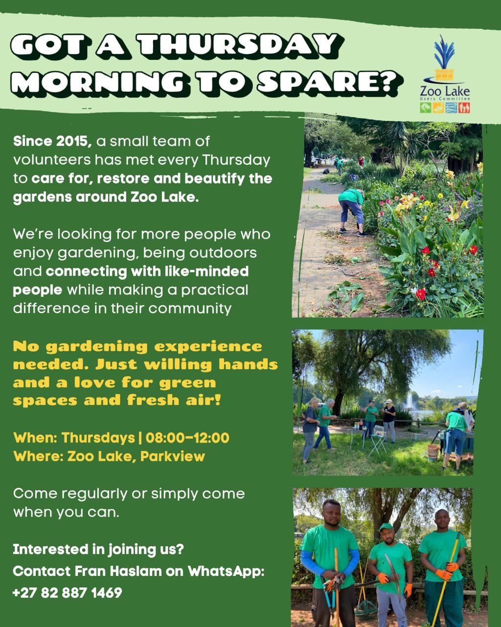 Got a Thursday morning to spare? 🌸
The Zoo Lake Users Committee’s Gardening Committee is looking for a few more willing hands to join its weekly efforts to care for and beautify the gardens around Zoo Lake.
The group is made up of dedicated volunteers who give their time every Thursday morning, working alongside our gardeners to keep this much-loved public space green, welcoming and cared for.
You don’t need to be an experienced gardener. If you enjoy being outdoors, meeting like-minded people and contributing in a practical way to your community, you’ll be most welcome. 💚
There’s no obligation to attend every week either. Come regularly, or simply join when you can.
Thursdays | 08:00–12:00
Zoo Lake, Parkview
To get involved, WhatsApp Fran Haslam on +27 82 887 1469.