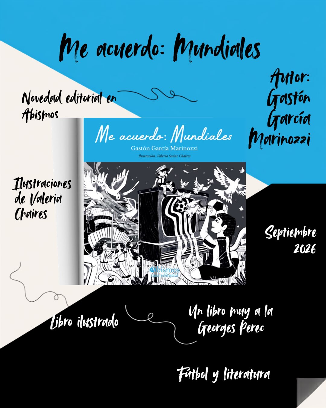 ¡Estamos muy felices!
Ya puedes encontrar en el link en bio el libro Me acuerdo: Mundiales de Gastón García Marinozzi (@gastongarciam), ilustraciones de Valeria Chaires (@as.pinceladasart) y un prólogo de Ernesto Flores Vega. Editado por @sidhartao
Próximamente en librerías 😌