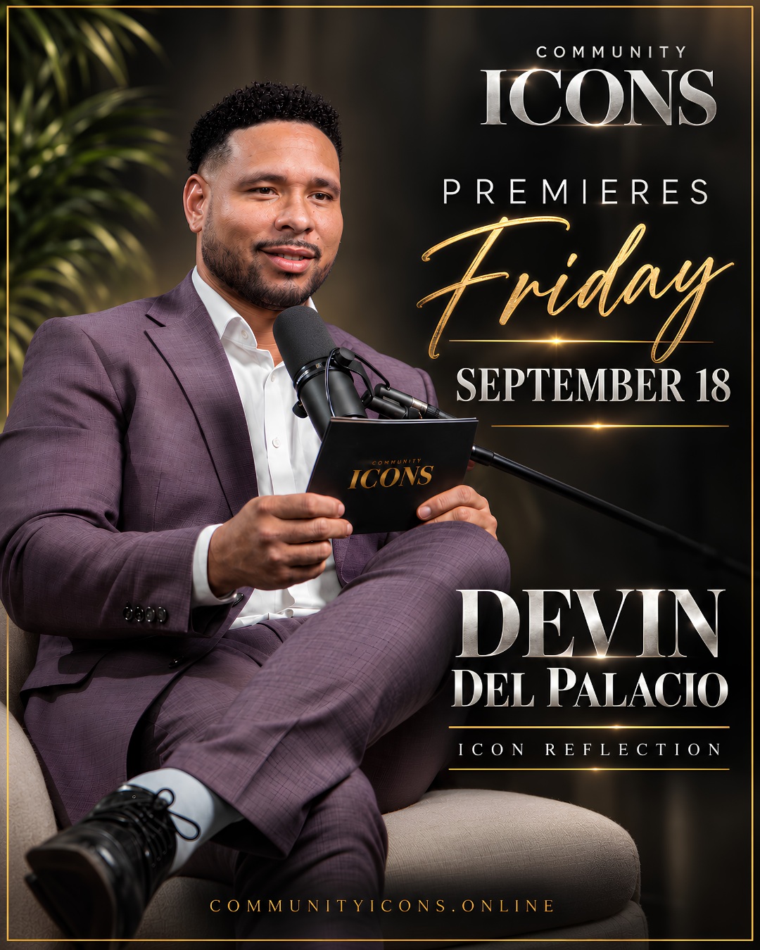 This Friday, Devin Del Palacio joins us for his Icon Reflection — a conversation about family, humility, education, service, and the people who helped shape the man he continues to become.
Premieres Friday, September 18.
Community Icons
The Journal of Timeless Influence
Thank you to Our Patron Collective:
Arizona Latin-American Medical Association and
Hugh & Barbara Lytle Foundation
@almahealthcare @true_hugh @barbs_circle @jovan_quin @cinthyaq71