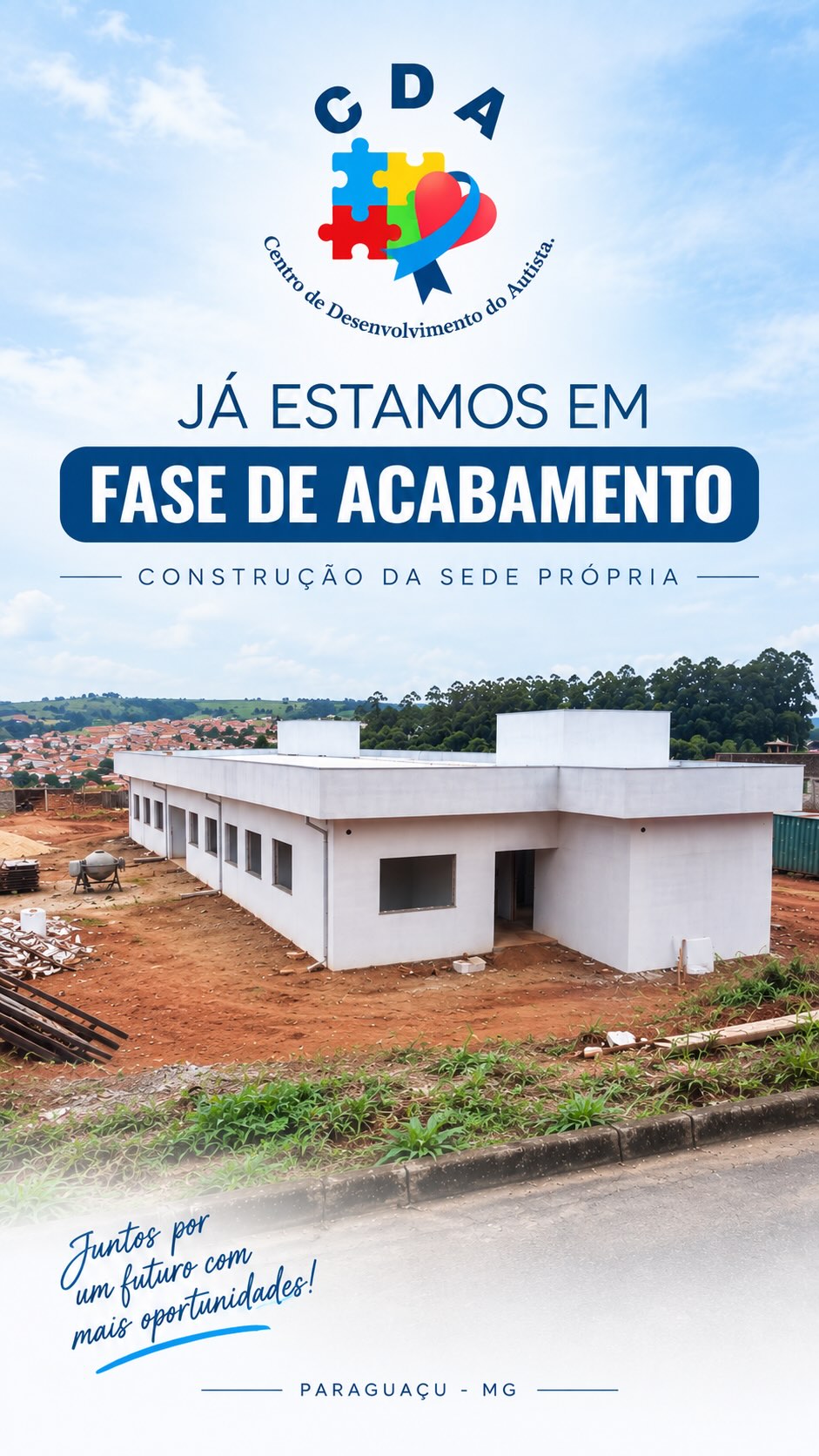 🏗️💙 NOSSA SEDE PRÓPRIA ESTÁ GANHANDO FORMA!
Um sonho que está cada vez mais perto de se tornar realidade! 🧩
A obra do CDA – Centro de Desenvolvimento do Autista de Paraguaçu já está em fase de acabamento. Cada etapa concluída representa mais acolhimento, desenvolvimento e oportunidades para nossas crianças e famílias.
Mas ainda precisamos de você para finalizar esse sonho! 🤝
💙 Faça parte dessa história. Toda doação faz a diferença!
📲 PIX para doação:
cdaparaguacu@gmail.com
Compartilhe este post e ajude o CDA a chegar ainda mais longe! 🙏
Juntos por um futuro com mais oportunidades! 🧩💙
#CDAParaguaçu #ParaguaçuMG #Autismo #Inclusão #SedePrópria ConstruçãoCDA FaçaSuaDoação JuntosPorUmFuturo CDA