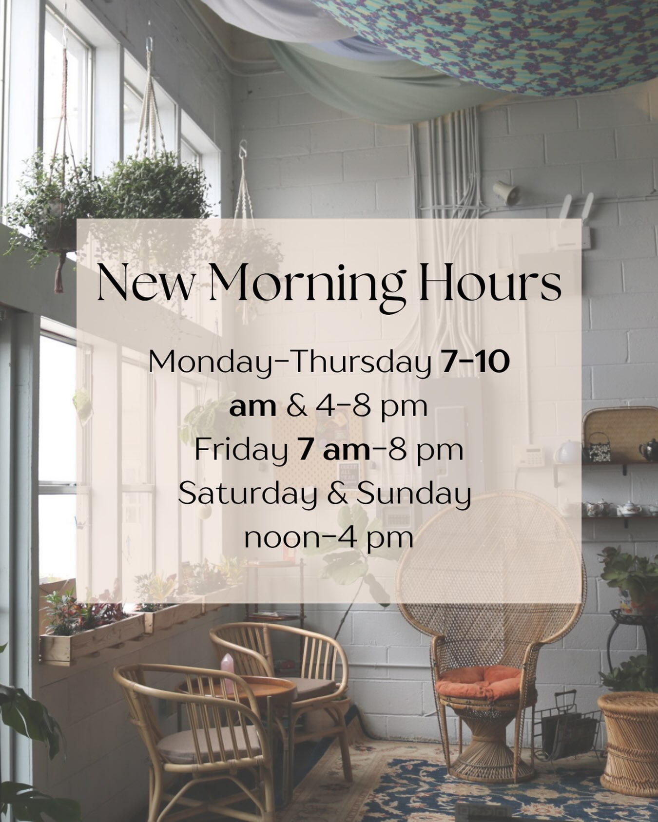 We are open early now for coffee & tea!
