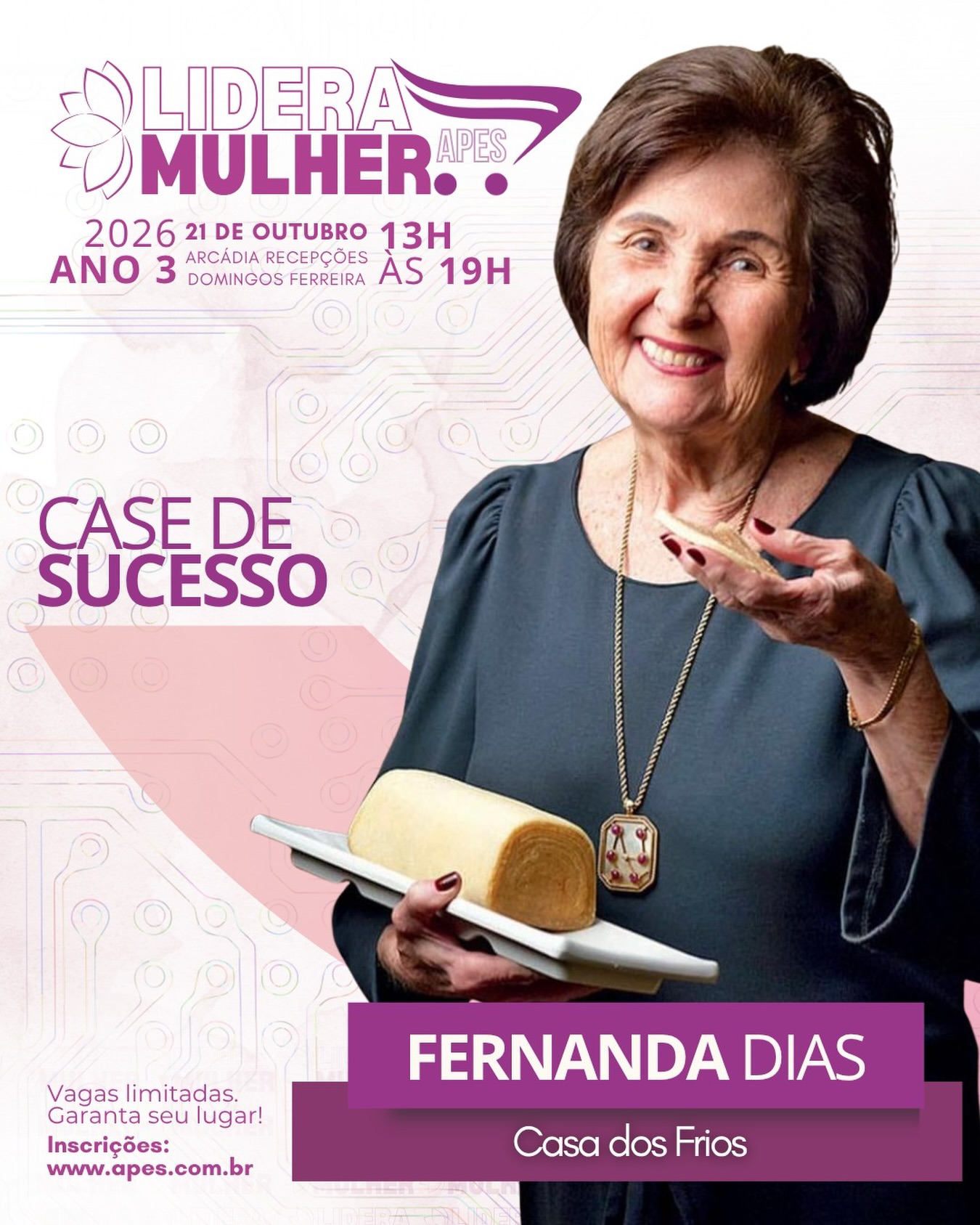 A edição 2026 do LIDERA MULHER APES traz a trajetória de Fernanda Dias. Ela fundou Casa dos Frios ao lado do marido, Licínio, em 1957. Hoje a empresa é uma marca e foi responsável pela popularização do Bolo de Rolo, iguaria que é patrimônio de Pernambuco.
🚨 evento restrito às mulheres que fazem parte da cadeia do abastecimento.
🪷 Lidera Mulher APES 2026
📅 21 de outubro
🕒 13h às 19h
📍Arcádia Domingos Ferreira
🎯 Tema: Na Era da IA, a Humanidade como Diferencial Competitivo
🎟️ Vagas limitadas
🌐 Inscrições pelo site da APES