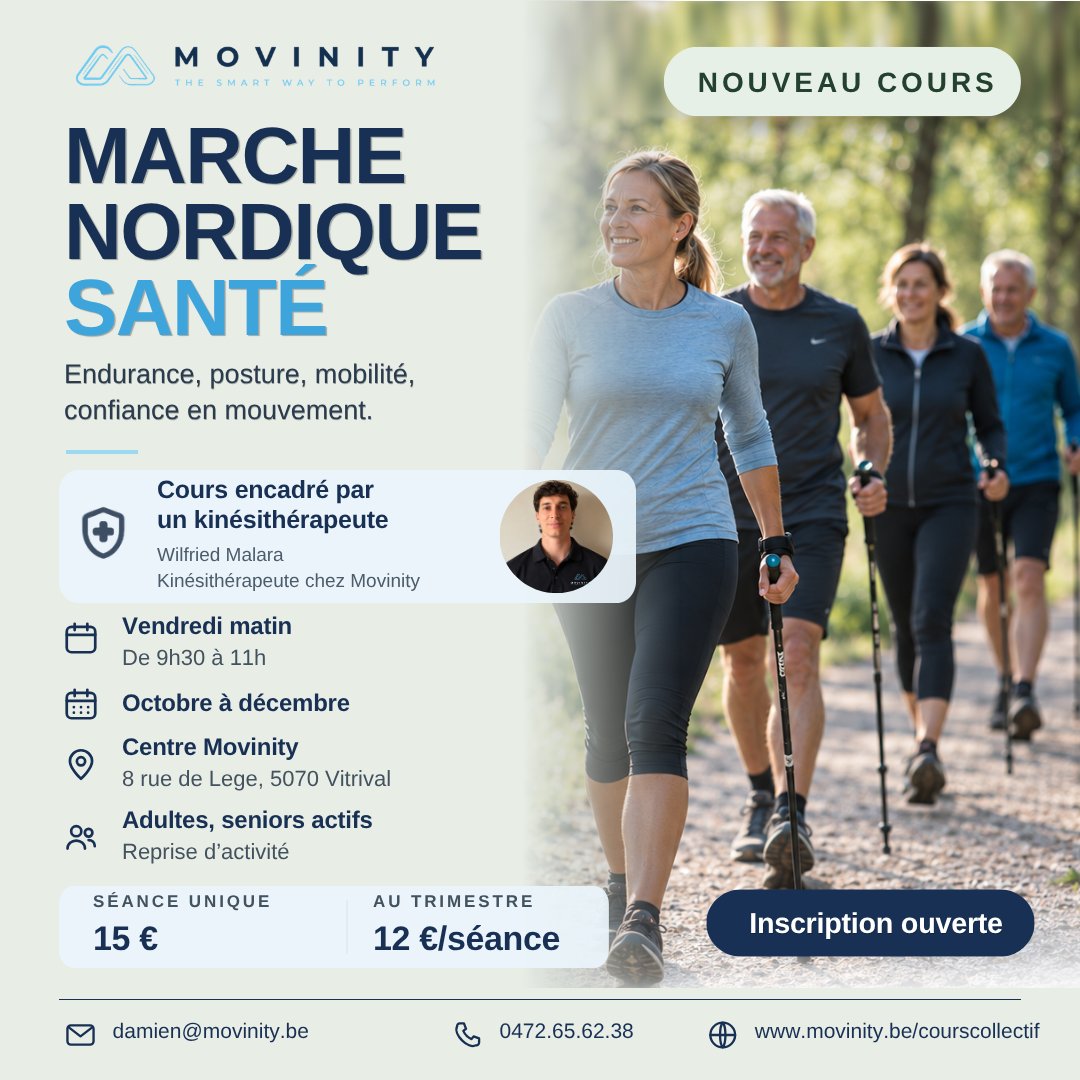 Nouveau chez Movinity : Marche Nordique Santé
À partir d’octobre, nous lançons un cours encadré par Wilfried Malara, kinésithérapeute chez Movinity.
L’objectif : bouger mieux, reprendre confiance dans le mouvement et travailler l’endurance, la posture et la mobilité dans un cadre accessible, progressif et bienveillant.
Ce cours s’adresse aux adultes, aux seniors actifs et aux personnes qui souhaitent reprendre une activité physique encadrée.
Il s’inscrit dans la nouvelle orientation de Movinity : vous accompagner vers un mouvement plus intelligent, plus durable et plus adapté à votre santé.
Vendredi matin
De 9h30 à 11h
D’octobre à décembre
Centre Movinity, Vitrival
15 € la séance
Carte de 10 séances : 120 €
Valable 12 semaines
Vous pouvez aussi nous contacter par mail ou téléphone :
damien@movinity.be
0472.65.62.38
Infos et inscriptions en message privé ou visible sur le lien en premier commentaire.