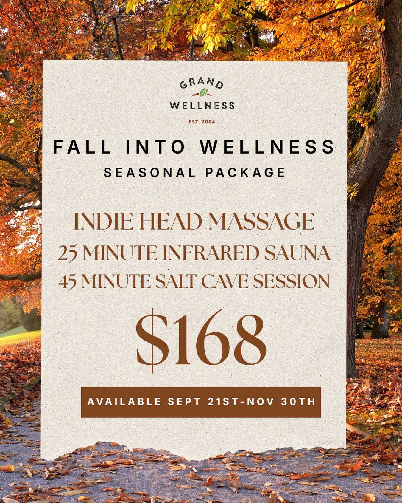 OUR FIRST EVER SEASONAL PACKAGE IS HERE!
🍂 FALL INTO WELLNESS 🍂
The leaves are changing, the air is getting crisp, and it’s the perfect time to slow down, cozy up, and take a little time for YOU. 🤎
Our Fall Into Wellness Seasonal Package is here to help you relax, reset, and embrace the season with:
✨ Indie Head Massage (non rmt)
🔥 25-Minute Infrared Sauna
🧂 45-Minute Salt Cave Session
*no substitutions
All for $168!
Available September 21st – November 30th 🍁
Because sometimes the best way to welcome a new season is to simply pause, breathe, and let yourself unwind.
📲 Book your Fall Into Wellness experience and make self-care part of your fall routine.
#grandwellness #fallseason #spapackage #fallintowellness #brantfordontario