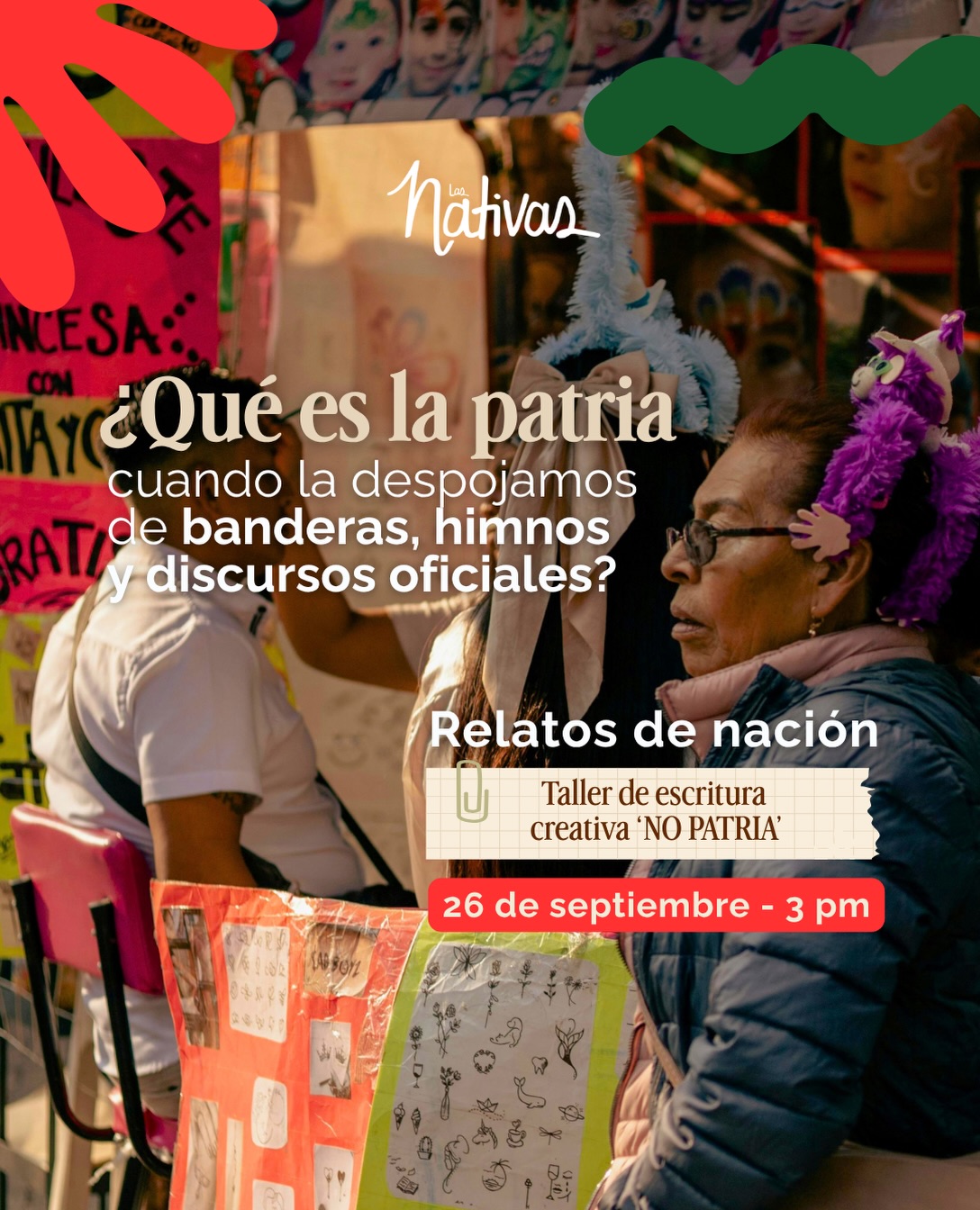 ¿Qué es la patria sino la memoria de nuestro paso por la tierra? Habita la pregunta en el taller de escritura NO PATRIA, un espacio para recuperar las historias que nacen en los afectos, en el recuerdo y en lo cotidiano.
Un taller de Daniel Guillén, creado para Las Nativas Cuentan 🇲🇽❤️🔥🇨🇴
Inscripciones abiertas
Taller virtual