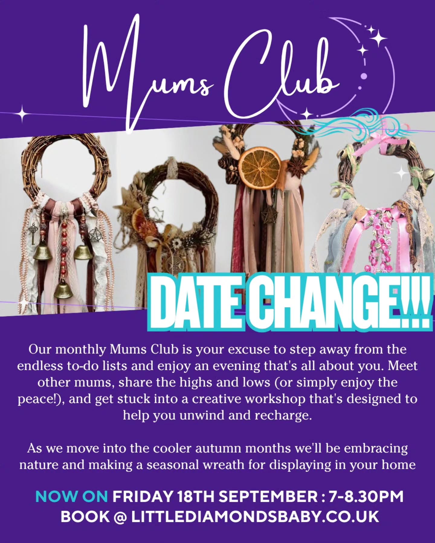 🍂✨ Mums Club: Autumn Guardian Wreath ✨🍂
LAST MINUTE BOOKINGS AVAILABLE FOR TOMORROW!
Our monthly Mums Club is your excuse to step away from the endless to-do lists and enjoy an evening that's all about you. Meet other mums, share the highs and lows (or simply enjoy the peace!), and get stuck into a creative workshop that's designed to help you unwind and recharge.
Join us on FRIDAY 18TH SEPTEMBER!!!
-
There’s something about autumn that makes you want to slow down a little…
The darker evenings, the changing leaves, the cosy colours and that lovely feeling of coming home. 🤎
So for our next Mums Club, we’re embracing all things autumn and getting creative as we make our very own Autumn Guardian Wreaths. 🍁🔔
Inspired by traditional hanging bells, these beautiful wreaths can be decorated with autumnal foliage, textures, ribbons and little guardian bells — traditionally associated with welcome, protection and good intentions.
You’ll be able to choose your own colours and decorations and create something completely unique to you ✨
And, as always, Mums Club isn't really about being good at crafting…
It’s about having a couple of hours where you can put everything else down for a while.
No crafting experience needed. No pressure to make it perfect. Just come as you are. Come and make something beautiful for your home — and give yourself a little moment to breathe while you’re here. 🍂🤎
All materials provided but you're welcome to bring personal ribbons, strips of fabric and items to hang from your creation to make it a little more special.
Spaces are limited, so book your place and come join us for a cosy evening of creativity and connection. 💜
📅 Friday 18th September
⏰️ 7.00-8.30PM (ISH!)
📍Little Diamonds, Crispin Hall, Street BA16 0EZ
🔗 www.littlediamondsbaby.co.uk/book-a-class
#LittleDiamonds #MumsClub #AutumnCrafts #MumsNightOut #CreativeMums AutumnWreath GuardianBells MumTime SelfCareForMums CommunityForMums SlowDown AutumnMagic