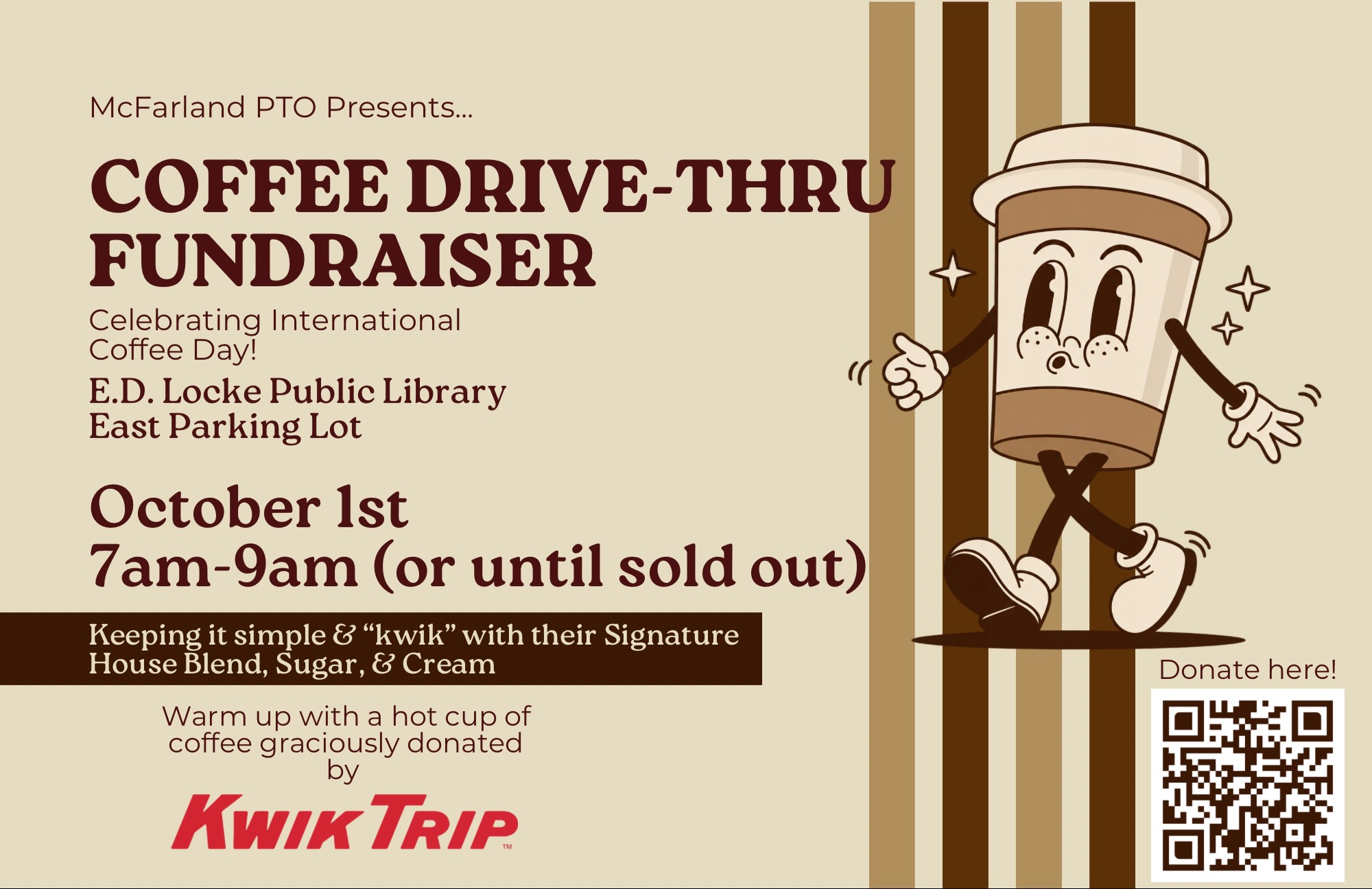 ☕️ Attn: Coffee!!!!☕️
Join McFarland PTO on October 1st from 7–9 AM (or until sold out) at the E.D. Locke Public Library McFarland, WI East Parking Lot for our Coffee Drive-Thru Fundraiser celebrating International Coffee Day! 🎉
Swing through on your way to school or work and grab a cup of coffee, generously donated by Kwik Trip. We’ll keep it simple & “kwik” with their Signature House Blend, sugar, and cream. ❤️
Your coffee run can help support EC-8 McFarland students and PTO programs throughout the school year. You can also scan the QR code on the graphic to make a donation!
📍 E.D. Locke Public Library — East Parking Lot
📅 October 1st
⏰ 7–9 AM (or until sold out)
Start your morning with a little coffee and a lot of Spartan spirit! 💙🤍