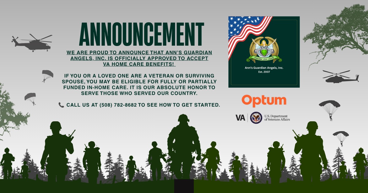Ann's Guardian Angels is proud to announce that we are approved to accept VA Home Care benefits. Call us at 508-782-8682 for details.
