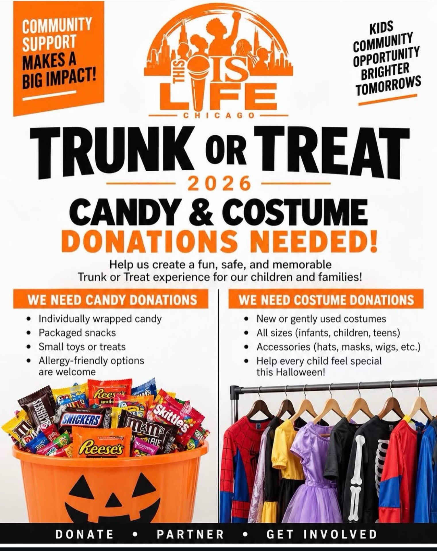 Help Us Make Trunk or Treat 2026 Amazing!
@thisislifechi is collecting candy and new or gently used costumes to help create a fun, safe, and memorable Halloween experience for our youth and families.
Every donation makes a difference!
Donate • Partner • Get Involved
Trunk or Treat: October 24, 2026
Hamilton Park
513 W 72nd
Chicago, IL 6061