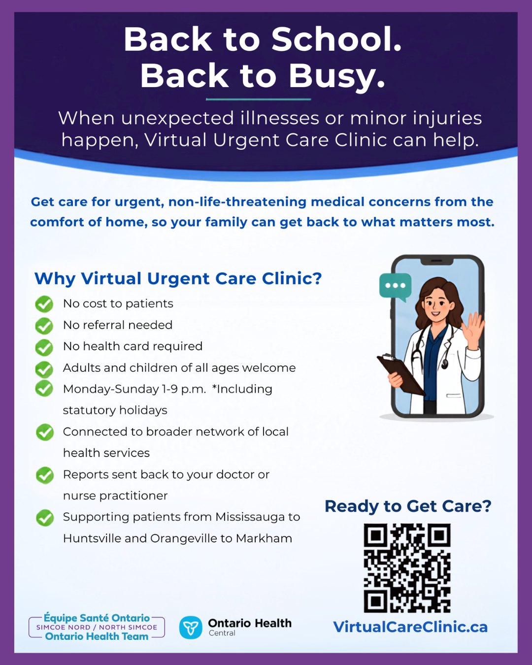 🏫 Back to school, back to busy!
When unexpected illnesses or minor injuries happen, the Virtual Urgent Care Clinic can help your family get the care you need from the comfort of home. 💙
✔️ No cost to patients
✔️ No referral or health card required
✔️ Adults and children of all ages welcome
✔️ Available Monday–Sunday, 1–9 p.m., including statutory holidays
✔️ Connected to local health services
Get virtual care for urgent, non-life-threatening medical concerns and get back to what matters most.
💻 Learn more and access care at VirtualCareClinic.ca
#VirtualUrgentCare #VirtualCare #Healthcare #NSOHT #OntarioHealthTeam