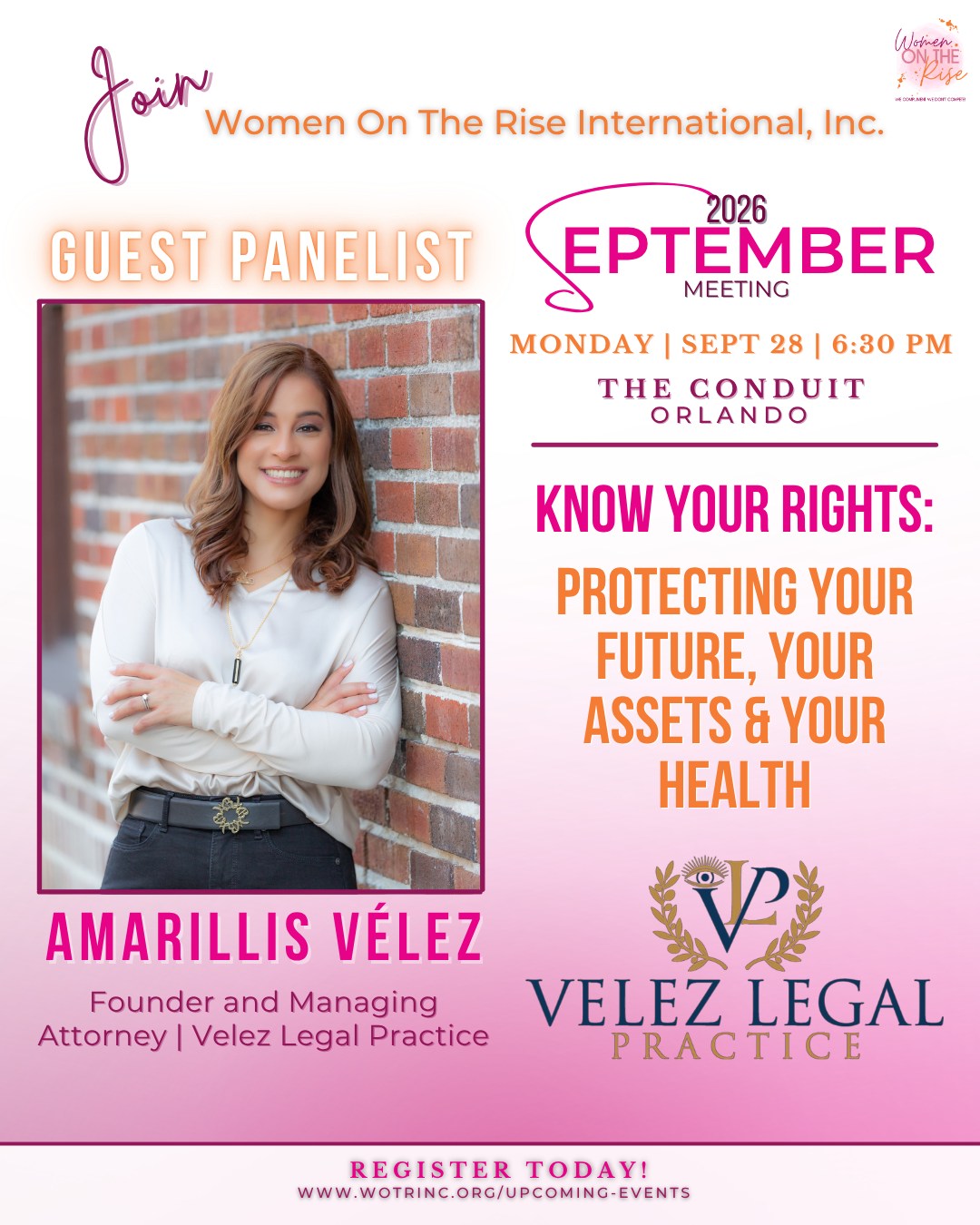 ✨ Panelist Spotlight: Amarillis Vélez Díaz, Esq. ✨
Founder and Managing Attorney | Velez Legal Practice
We are honored to welcome Attorney Amarillis Vélez Díaz to the Women on the Rise September 2026 Meeting, where she will join us as a panelist, speaking on:
Know Your Rights: Protecting Your Future, Your Assets & Your Health
Amarillis Vélez Díaz, Esq., is the founder and managing attorney of Velez Legal Practice, PLLC, an Orlando-based law firm serving clients in estate planning, probate, real estate, and business law.
Through her legal practice and community involvement, she is committed to helping women and families understand their rights, protect what they have built, and make informed decisions about their futures.
As an attorney, entrepreneur, and mother, Amarillis brings a practical and compassionate perspective to conversations about financial security, legacy, and empowerment.
This September, as we explore Knowing Your Rights: Protecting Your Future, Your Assets & Your Health, her insights will be truly empowering.
💜 Join us in September, this is a conversation you won't want to miss.
🔗 Register at the link in our bio!
#WomenOnTheRise #WOTR #KnowYourRights #WomenInLeadership #LeadFromWhatMatters #Protection
#LegalEssentials #WomenSupportingWomen #OrlandoEvents #LeadershipDevelopment #WomenEmpowerment #WeComplimentWeDontCompete