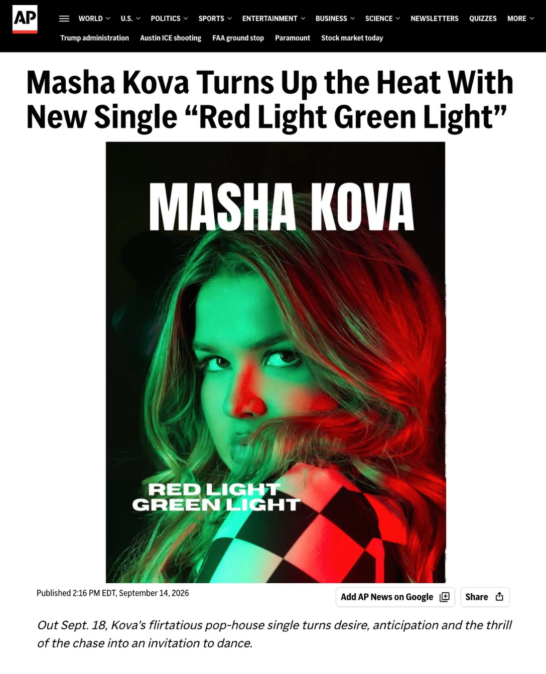 Artist Masha Kova turns up the heat and steps confidently into a new era with “Red Light Green Light,” a flirtatious, high-energy pop-house single.
Playful, flirtatious, and built for movement, “Red Light Green Light” captures the electricity between two people when attraction takes over, and the chase becomes part of the fun. Using the familiar language of red, yellow, and green lights as a metaphor for desire, anticipation, and pacing, Kova transforms romantic tension into a record that rarely wants to hit the brakes.
The song opens in pursuit, with Kova inviting her love interest to “chase me” through the night before moving into a hypnotic chorus centered around the repeated red light, green light refrain. As the record builds, its traffic-light metaphor becomes increasingly playful: red signals anticipation, green means go, and yellow may slow things down, but never enough to stop the momentum.
For Kova, that confidence is precisely the point.
“Red Light Green Light is about chemistry and enjoying the chase,” says Kova. “There’s this playful back and forth between two people, but she knows what she wants. I wanted the song to feel flirty, confident, and a little daring, but most importantly, I wanted something that makes people want to move. I want the girls getting dressed, going out, and dancing to this record.”
Driven by an infectious pop-house pulse and a chant-ready hook, the single marks a more sensual and performance-forward chapter for the 20-year-old Miami-based artist. Movement is woven throughout the record, from its repeated “don’t stop” refrain to the racing and traffic imagery that informs the visual world surrounding the release.
Read press release | Link in bio
#MashaKova #Lipstickroyalty #WomeninPr #PressRelease