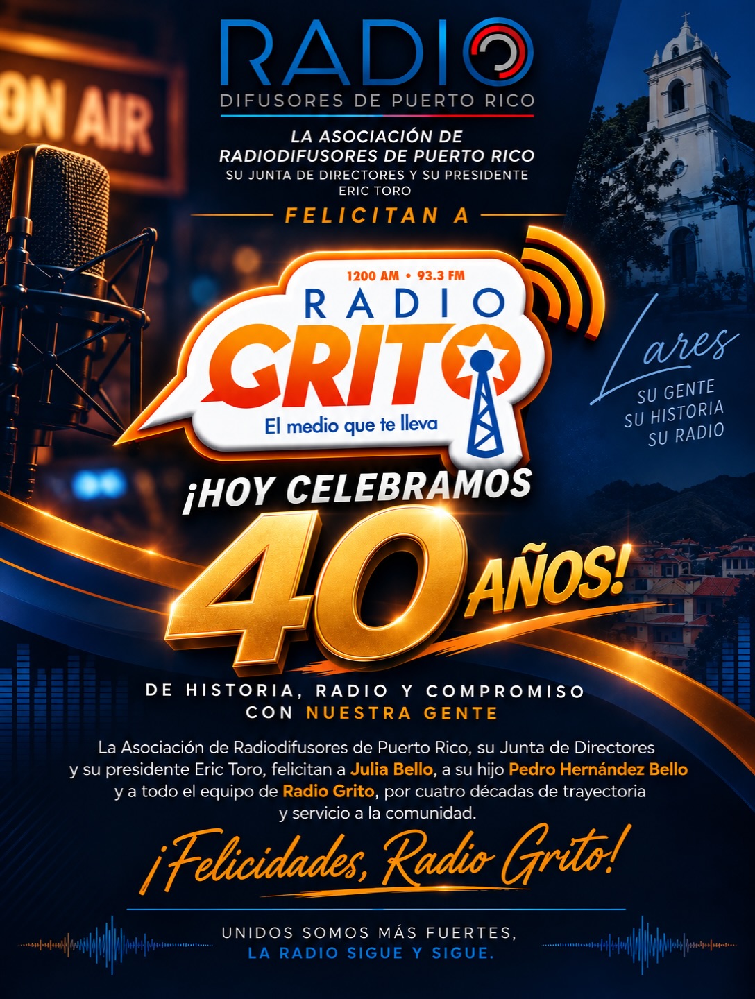 ¡𝙃𝙊𝙔 𝘾𝙀𝙇𝙀𝘽𝙍𝘼𝙈𝙊𝙎 𝟰𝟬 𝘼𝙉̃𝙊𝙎 𝘿𝙀 𝙍𝘼𝘿𝙄𝙊 𝙂𝙍𝙄𝙏𝙊!
La Asociación de Radiodifusores de Puerto Rico, su Junta de Directores y su presidente, Eric Toro, se unen a la celebración de los 40 años de Radio Grito 1200 AM • 93.3 FM, cuatro décadas de historia, compromiso y servicio a Lares y a toda su región.
Extendemos una felicitación muy especial a Julia Bello, a su hijo Pedro Hernández Bello y a todo el equipo de Radio Grito, quienes han sido parte fundamental de esta gran trayectoria y continúan llevando la radio hacia nuevas generaciones y nuevas plataformas.
Son 40 años de voces, historias, información, entretenimiento y conexión con su gente. Una trayectoria que representa el valor y la importancia de la radio local en nuestras comunidades.
¡Felicidades, Radio Grito, por sus 40 años!
Que continúen los éxitos y que su señal siga llegando cada vez más lejos. 🎙️📻
Unidos somos más fuertes.
¡La radio sigue y sigue!
#RadioGrito #RadioGrito40Años #40Años #Lares #Radio PuertoRico RadiodifusoresPR
