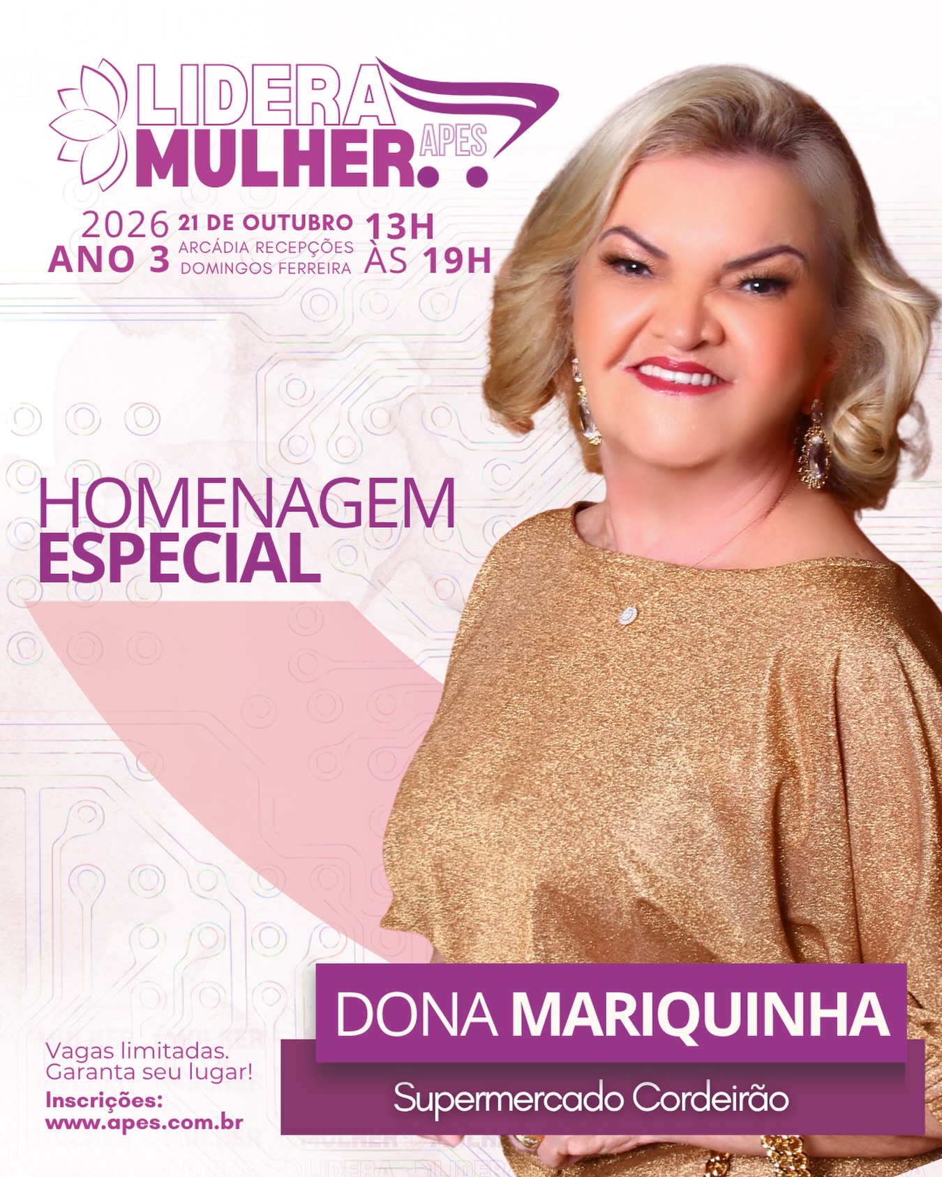 No Lidera Mulher APES 2026, teremos a alegria de homenagear Dona Mariquinha, do Supermercado Cordeirão, de Carpina, com o Troféu Lidera Mulher.
A trajetória dela começou ao lado do marido, Tomé, com um pequeno mercado, poucas mercadorias e muitos desafios. Vieram perdas, recomeços, anos de trabalho e a conquista do tão sonhado espaço próprio. Mas, acima de tudo, veio uma história construída com fé, dedicação, carinho e amor pelos clientes.
Hoje, Dona Mariquinha é referência para gerações e representa a força de tantas mulheres que fazem o setor supermercadista acontecer todos os dias.
🪷 Lidera Mulher APES 2026
📅 21 de outubro
📍 Arcádia Domingos Ferreira
⏰ Das 13h às 19h
Um encontro para celebrar mulheres, compartilhar conhecimento, fortalecer conexões e reconhecer histórias que inspiram.
🚨 evento restrito às mulheres que fazem parte da cadeia do abastecimento.