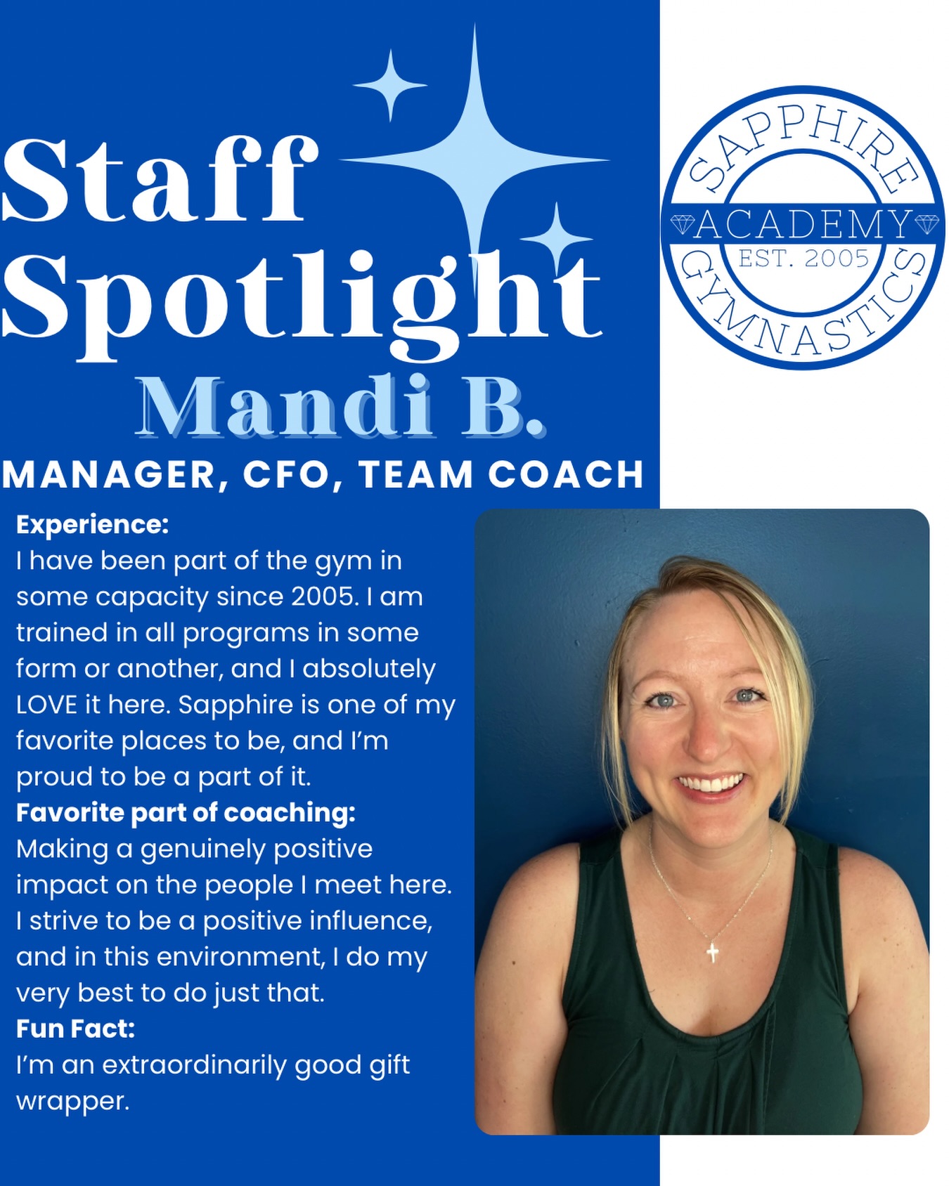 β¨ STAFF SPOTLIGHT β¨
Get to know one of the friendly faces who helps make Sapphire Gymnastics Academy such a welcoming and energetic place to be! Be sure to give Mandi a big hello the next time you see her at the gym π€ΈββοΈ