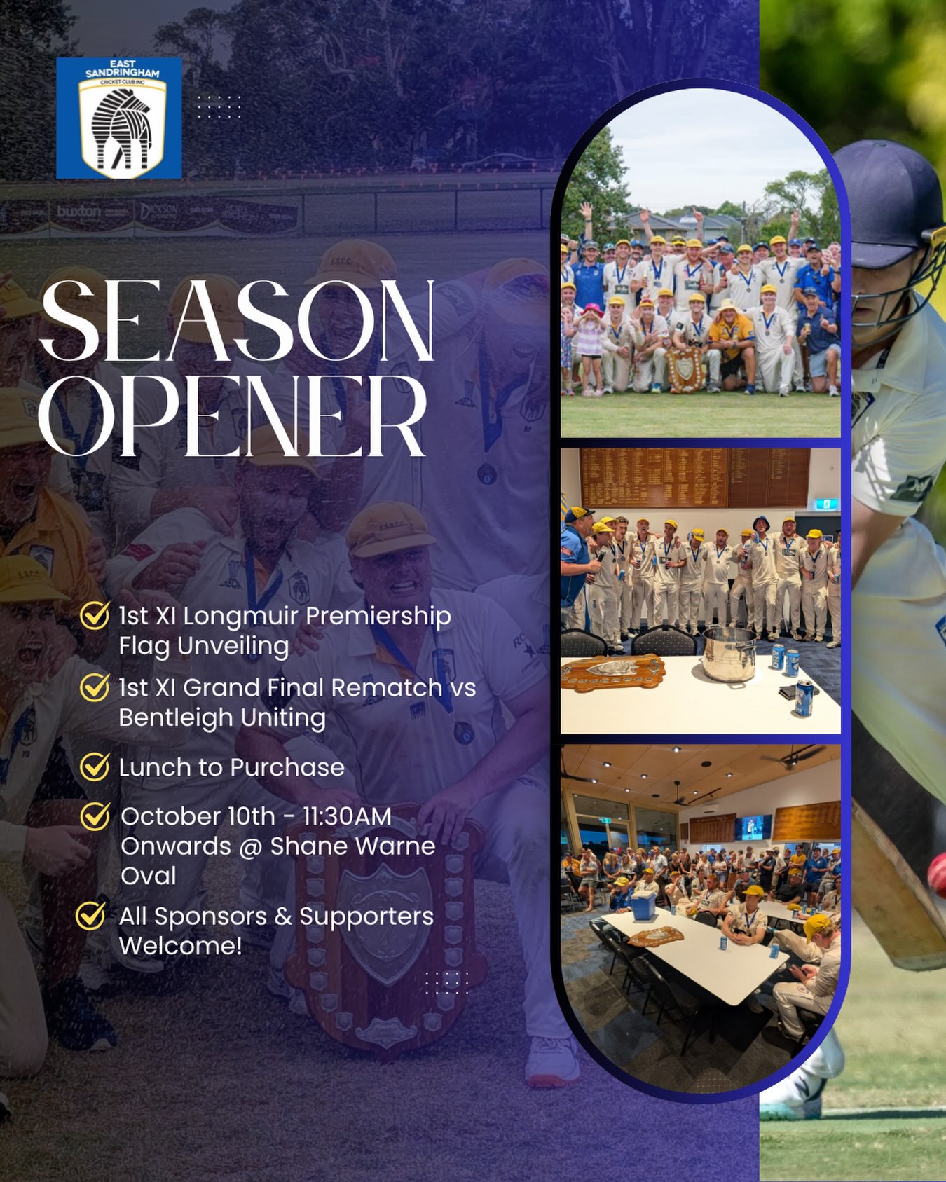 🏏 SEASON OPENER | GRAND FINAL REMATCH 🏆
We’re kicking off the new season with a Grand Final rematch against Bentleigh Uniting and what better way to start than in front of our home crowd at Shane Warne Oval!
🏆 Premiership Flag Unveiling
🍽️ Lunch available to Purchase
🏏 Season Opener vs Bentleigh Uniting
📍 Shane Warne Oval from 11:30AM
📅 Saturday, 10 October
Come down, grab some lunch, celebrate last season’s premiership, and get behind the boys as we begin the new campaign!