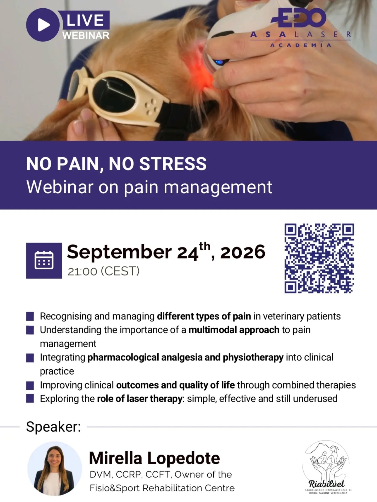 🐾 NO PAIN, NO STRESS — LIVE WEBINAR
Pain is one of the most important challenges we face in veterinary practice — and effective pain management requires a multimodal and interdisciplinary approach.
Join us for an evening dedicated to understanding pain, combining pharmacological analgesia and physiotherapy, and exploring the role of laser therapy in veterinary rehabilitation.
🎙️ Speaker: Dr. Mirella Lopedote
DVM, CCRP, CCFT
Owner of Fisio&Sport Rehabilitation Centre
📅 September 24, 2026
🕘 21:00 CEST
During this webinar, we will explore:
🔹 Recognition and management of different types of pain
🔹 The importance of a multimodal approach
🔹 Pharmacological analgesia + physiotherapy
🔹 Improving clinical outcomes and quality of life
🔹 The role of laser therapy in pain management
An opportunity to learn, exchange knowledge and strengthen the connection between pain management and veterinary rehabilitation.
💜 Save the date and join us!
#Riabilvet #VeterinaryRehabilitation #PainManagement #VeterinaryMedicine #VetRehab LaserTherapy Photobiomodulation VeterinaryPhysiotherapy MultimodalPainManagement AnimalWelfare VeterinaryEducation CCRP LiveWebinar