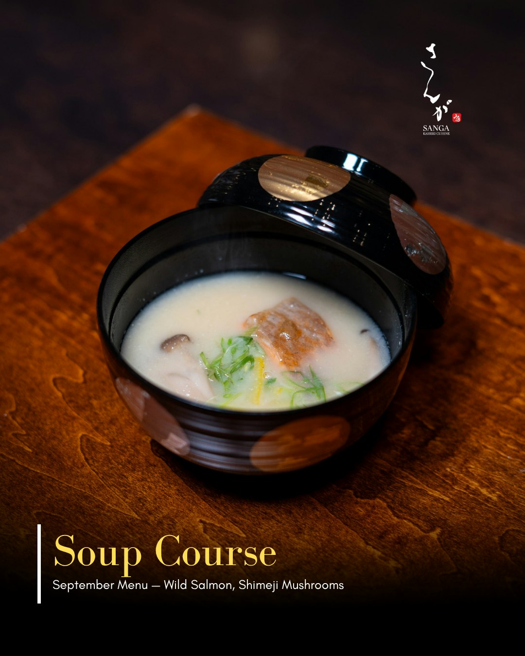 September Soup Course 🍂
Wild salmon and shimeji mushrooms come together in a warm, delicate broth, bringing rich flavor and gentle umami to this comforting seasonal course at Kaiseki Sanga.
#KaisekiSanga