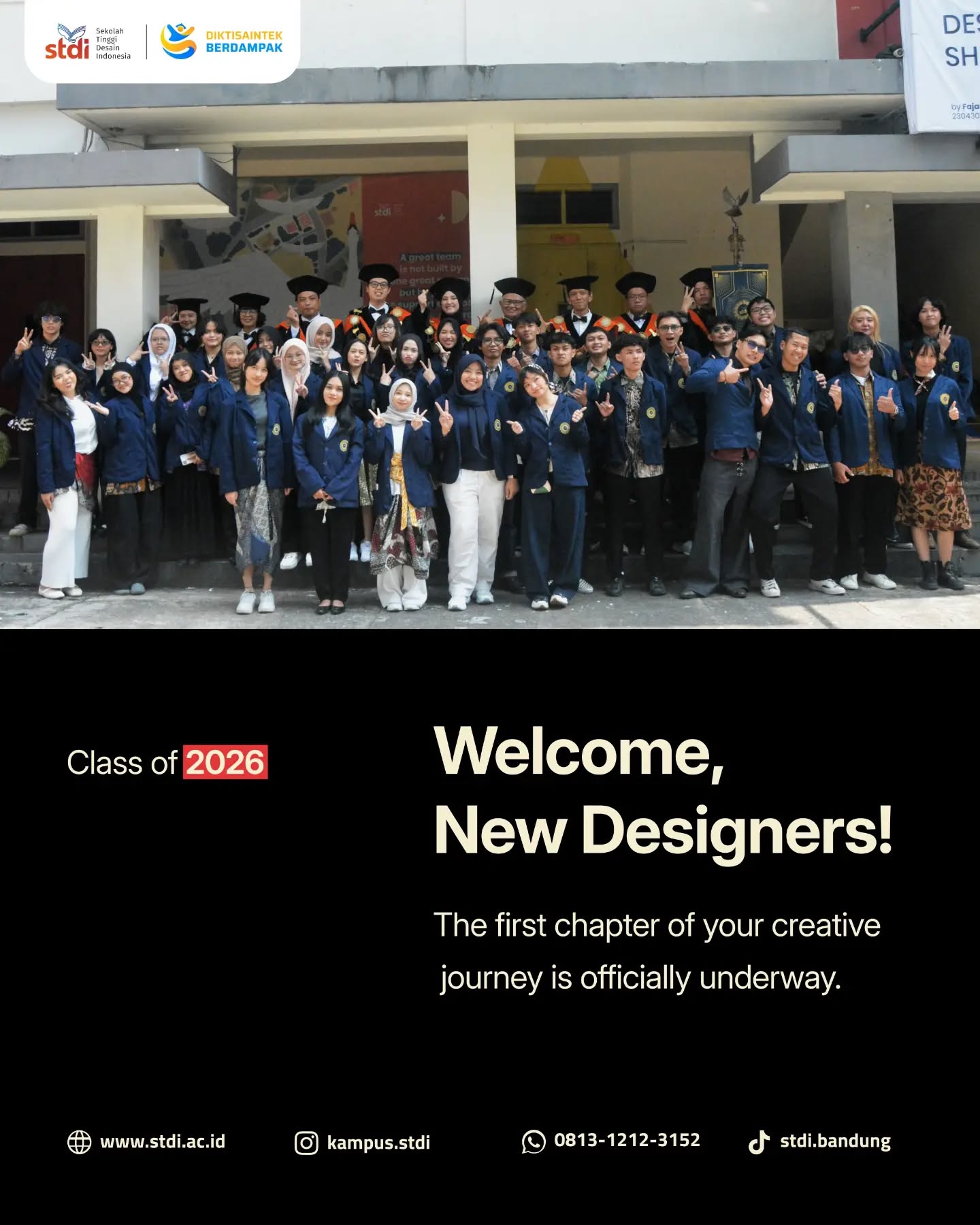 WELCOME TO STDI, CLASS OF 2026!
A new chapter has officially begun.
Pengenalan Studi Mahasiswa Baru STDI 2026 menjadi langkah awal bagi para mahasiswa baru untuk mengenal lebih dekat lingkungan kampus, bertemu dengan teman-teman baru, berkenalan dengan keluarga besar STDI, serta memulai perjalanan kreatif mereka.
Berbagai aktivitas, interaksi, dan momen kebersamaan menjadi bagian dari cerita pertama mereka sebagai mahasiswa STDI.
Welcome to your new creative home, Class of 2026.
May this be the beginning of a journey filled with new ideas, meaningful experiences, creative collaborations, and endless possibilities.
Your creative journey starts here.
#STDI #STDI2026 #ClassOf2026 #MahasiswaBaruSTDI #PengenalanStudi KampusDesain CreativeJourney SekolahTinggiDesainIndonesia