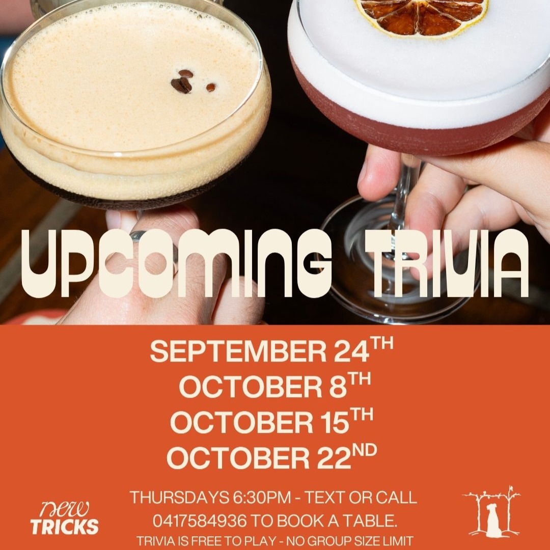 Upcoming Thursday Trivia dates with @quizmeisters at New Tricks Albion!
Bring along your best mates, worst mates and even your furry mates, for your chance to win some super cool prizes!
*Please note there will be no Trivia on Thursday 1st October and Thursday 29th October, check out our What's On page at www.newtrickswine.com.au to see what's happening