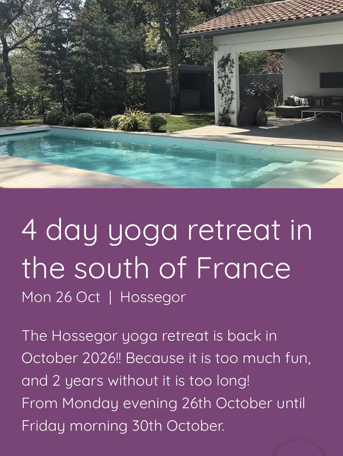 4 jours à Hossegor, pour recharger les batteries, s’occuper de soi, physiquement avec le yoga, les marches le long de la plage ou du canal, la nage dans la piscine chauffée ou l’océan… Mais aussi prendre soin de soi mentalement, pas de charge mentale, je m’occupe de tout: les repas, l’organisation des sorties, des activités etc. La seule décision que vous aurez à prendre sera quelle chambre vous voulez! Simple ou double à partager. Et encore, la décision vous la prendrez avant le départ!! Du repos complet, de la relaxation, des rires et des partages. Un vrai moment de bien être. Ca vous tente? Qu’est ce qui vous freine? Contactez moi pour voir si on peut ensemble trouver la solution! Tous les détails sont sur mon site.