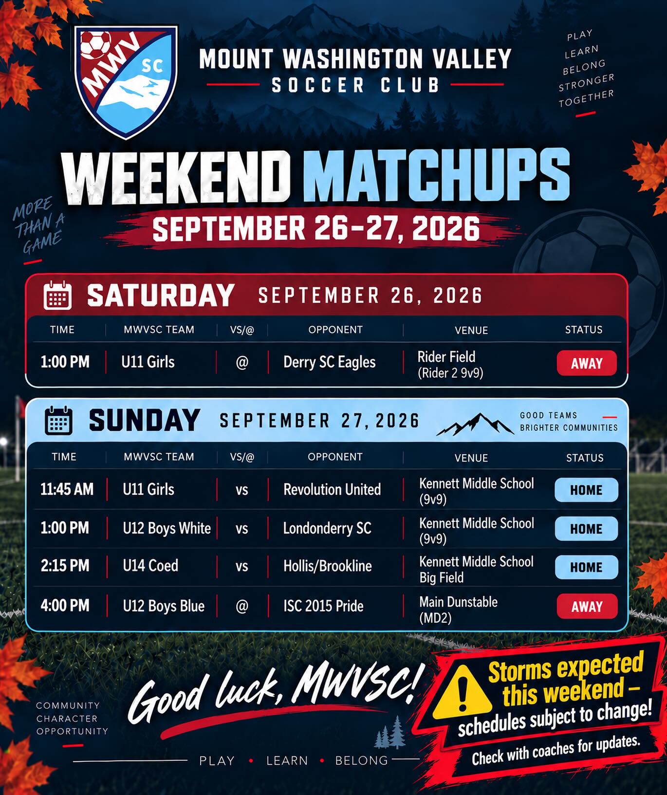 ⚽🍂 Weekend soccer is back!
MWVSC has 5 games on the schedule this weekend, with action both at home and on the road. 💙❤️
Good luck to our U11 Girls, U12 Boys White, U12 Boys Blue, and U14 Coed teams — play hard, have fun, and represent the Valley!
With storms and weather in the forecast this weekend, some games will most likely be moved or adjusted. Please check with your coaches for the most up-to-date schedule information. We’ll also do our best to share any updates as we get them.
📸 Heading to a game? Send us your game-day photos! We’d love to feature more of our players, teams, families, and the entire MWVSC community.
#MWVSC #WeAreMWV #NHSL #YouthSoccer #SoccerWeekend #FallSoccer #MountWashingtonValley #GameDay