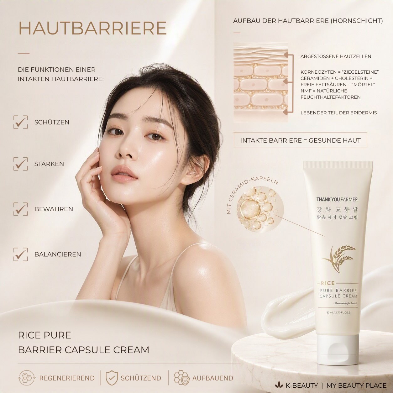 DIE HAUTBARRIERE 💆🏻♀️ ✨
🛡️ SCHÜTZEN
Hält äussere Einflüsse wie Reizstoffe, Allergene und Mikroorganismen ab.
💧 FEUCHTIGKEIT BEWAHREN
Hilft, Wasser in der Haut zu halten und sorgt für eine ausgeglichene Feuchtigkeitsbalance.
⚖️ BALANCE ERHALTEN
Bewahrt das natürliche Gleichgewicht der Haut und kann dazu beitragen, Reizungen und Rötungen zu reduzieren und ein ruhigeres, ausgeglicheneres Hautbild zu fördern.
💪🏻 WIDERSTANDSFÄHIGKEIT
Stärkt die natürliche Widerstandskraft der Haut gegenüber äusseren Einflüssen.
➡️ Eine intakte Hautbarriere bildet die Grundlage für eine geschützte, hydratisierte und gesunde Haut.
DEIN MUST-HAVE FÜR DIE HAUTBARRIERE ✨🌾
Die Rice Pure Barrier Capsule Cream unterstützt eine intakte und gestärkte Hautbarriere und bewahrt ihre natürliche Funktion.
#Hautbarriere #SkinBarrier #KBeauty #KoreanSkincare #ThankYouFarmer