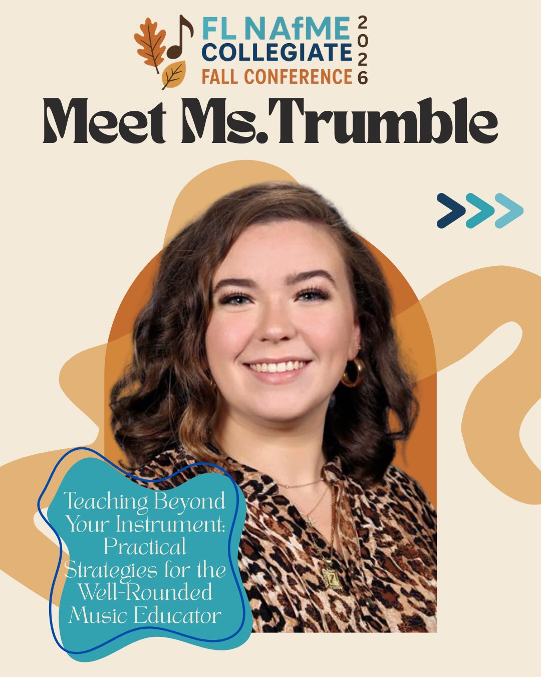 Meet Ms. Trumble! Presenting on Teaching Beyond Your Instrument: Practical Strategies for the Well-Rounded Music Educator at our FLNAfME Collegiate Fall Con 🍁
Teaching Beyond Your Instrument: Practical Strategies for the Well-Rounded Music Educator explores how music educators can successfully teach outside their primary area of expertise. Drawing from real classroom experience, Zoë Trumble shares practical strategies for building confidence when teaching unfamiliar ensembles and courses. Participants will learn how transferable musical skills, growth mindset practices, effective classroom management, professional networks, and quality resources can support student success across all music disciplines. Designed for collegiate music education students and emerging educators, this session emphasizes adaptability, lifelong learning, and the belief that strong teaching skills are often more important than specialized expertise alone.