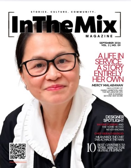Our September 2026 issue is here!
A life in service. A story entirely her own.
On the cover of In The Mix Magazine, Mercy Malabanan shares a journey shaped by family, ambition, and the desire to make a difference beyond her work.
This issue also takes us from Milan to Tarlac with Chef Gerald Basilio, explores designer Maxime Edward’s journey of reconnecting with his Filipino roots, and looks at the best countries for Global Filipinos seeking opportunities abroad.
Stories of resilience, identity, ambition, and the many ways Filipinos are making their mark around the world.
Discover the September issue of In The Mix Magazine.
https://www.inthemixmagazine.online/
#InTheMixMagazine #GlobalFilipinos #SeptemberIssue