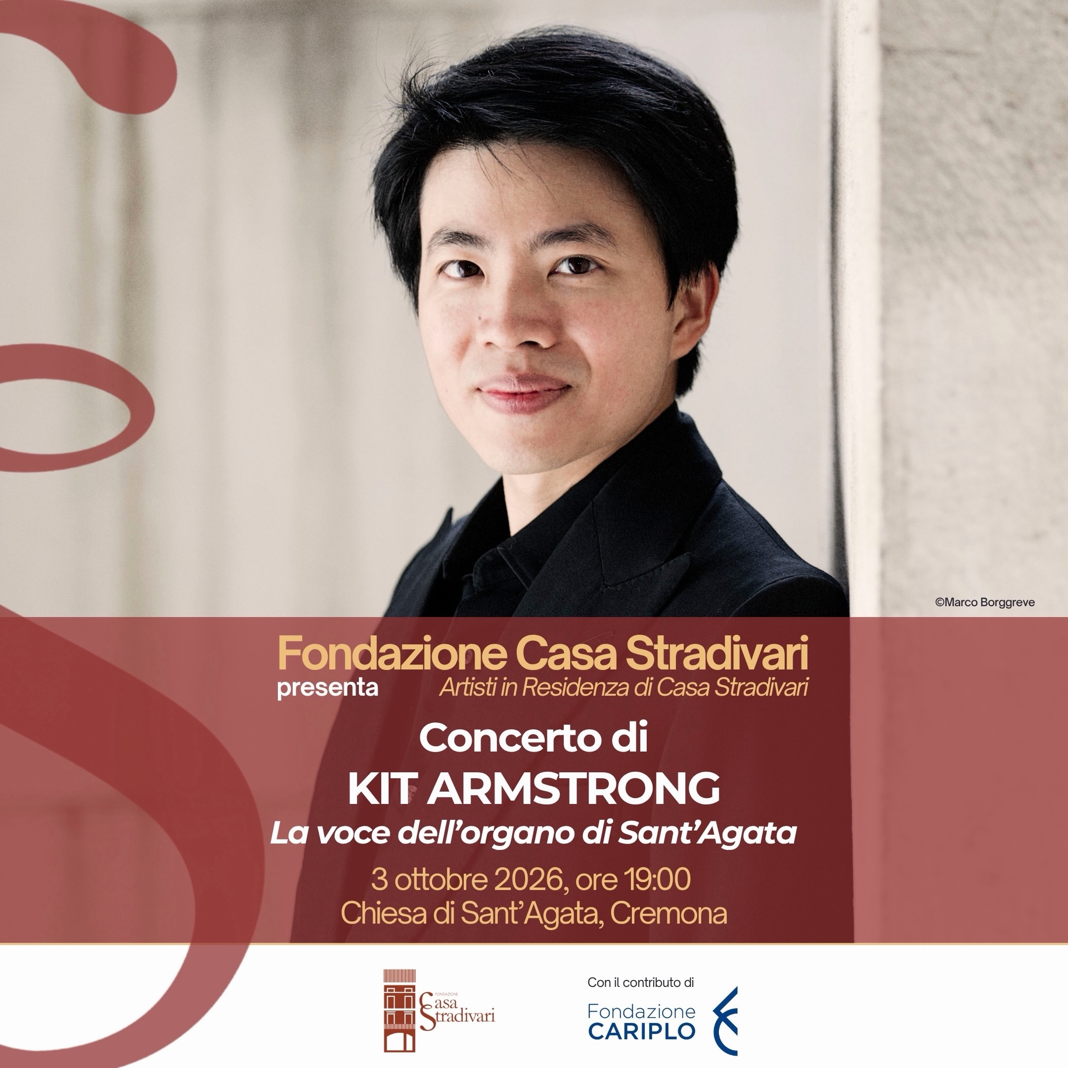 Kit Armstrong in Concerto a Cremona
Un dialogo straordinario tra la grande musica sacra e l’architettura storica della città.
Sabato 3 ottobre 2026, alle ore 19:00, la Chiesa di Sant’Agata in Corso Garibaldi a Cremona ospiterà “La voce dell’organo di Sant’Agata”, un imperdibile concerto organistico con Kit Armstrong (@kitarmstrongmusic), tra i talenti più poliedrici ed eclettici della scena musicale internazionale.
Un’esperienza di ascolto intima e monumentale al tempo stesso, che farà risuonare lo storico strumento della chiesa.
Il progetto “Artisti in Residenza di Casa Stradivari” è realizzato con il contributo di Fondazione Cariplo (@fondazione_cariplo).
L’ingresso è libero e gratuito fino ad esaurimento dei posti disponibili.
~
Kit Armstrong in Concert in Cremona
An extraordinary dialogue between great sacred music and the city’s historical architecture.
On Saturday, October 3, 2026, at 7:00 PM, the Church of Sant’Agata in Corso Garibaldi, Cremona, will host “The Voice of the Organ of Sant’Agata”, an unmissable organ concert featuring Kit Armstrong (@kitarmstrongmusic), one of the most versatile and eclectic talents on the international music scene.
A listening experience that will be both intimate and monumental, making the church’s historic instrument resound.
The “Casa Stradivari Artists in Residence” project is realised with the support of Fondazione Cariplo (@fondazione_cariplo).
Admission is free and open to the public, subject to availability.
#CasaStradivari #KitArmstrong #FabriziovonArx #ConFondazioneCariplo #Organo