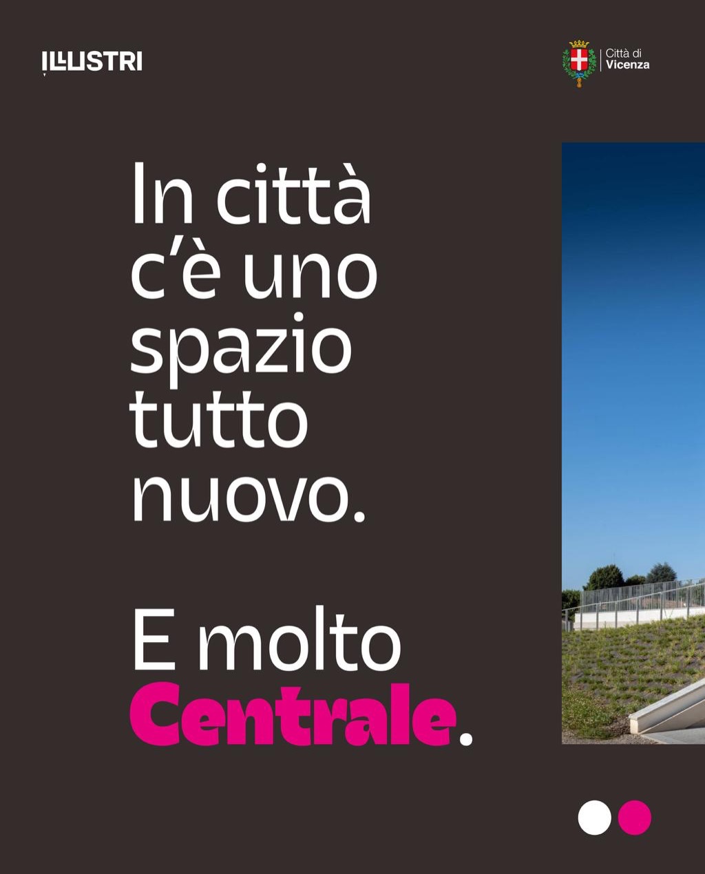 Abbiamo una novità da raccontarvi.
Una “cosuccia” che ci siamo tenuti per noi per un bel po’ di tempo e che ora, finalmente, possiamo svelare.
A Vicenza sta per aprire uno spazio tutto nuovo.
Si chiama La Centrale e sarà un luogo per incontrarsi, lavorare, studiare, proporre, sperimentare. O semplicemente stare.
E sì, c’entriamo anche noi.
La nuova Centrale sarà targata Illustri.
Ma non sarà semplicemente la casa delle nostre mostre, né un altro festival. Porteremo dentro questo nuovo spazio il nostro modo di guardare il mondo: curiosità, contaminazione, apertura, cura e voglia di mettere in relazione persone, idee e linguaggi diversi.
E non lo faremo da soli.
LaCentrale nasce da un progetto condiviso con il Comune di Vicenza, APS Dialog, Comuda APS, Cicletica APS e Bucce Studio.
Perché La Centrale non sarà soltanto un posto per eventi. Sarà uno spazio da vivere e costruire insieme alla città.
E questo è soltanto l’inizio.
#lacentralevicenza @comunedivicenza